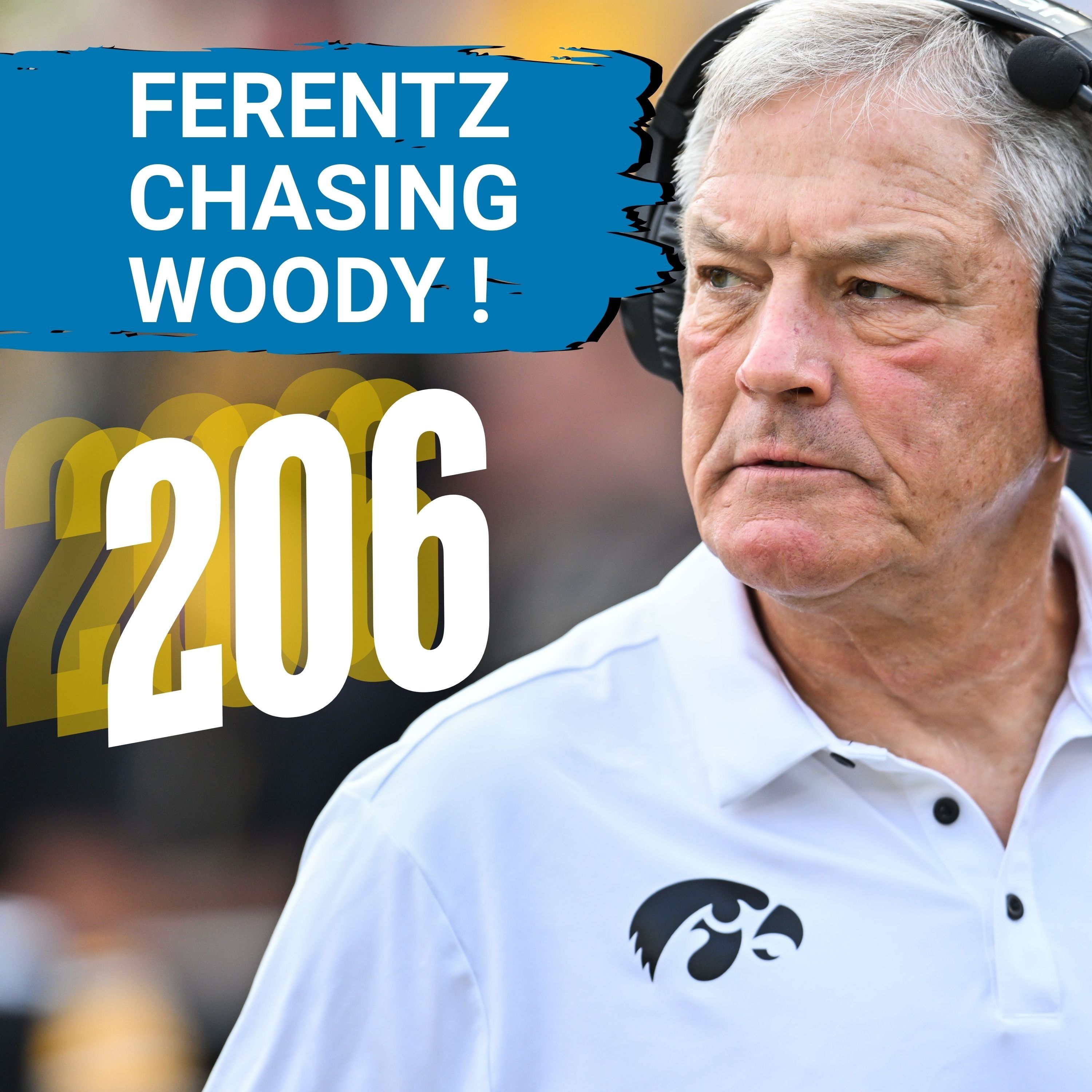RECORD-BREAKING:  Iowa's KIRK FERENTZ Passes WOODY HAYES Big Ten WIN TOTAL with Victory Saturday!
