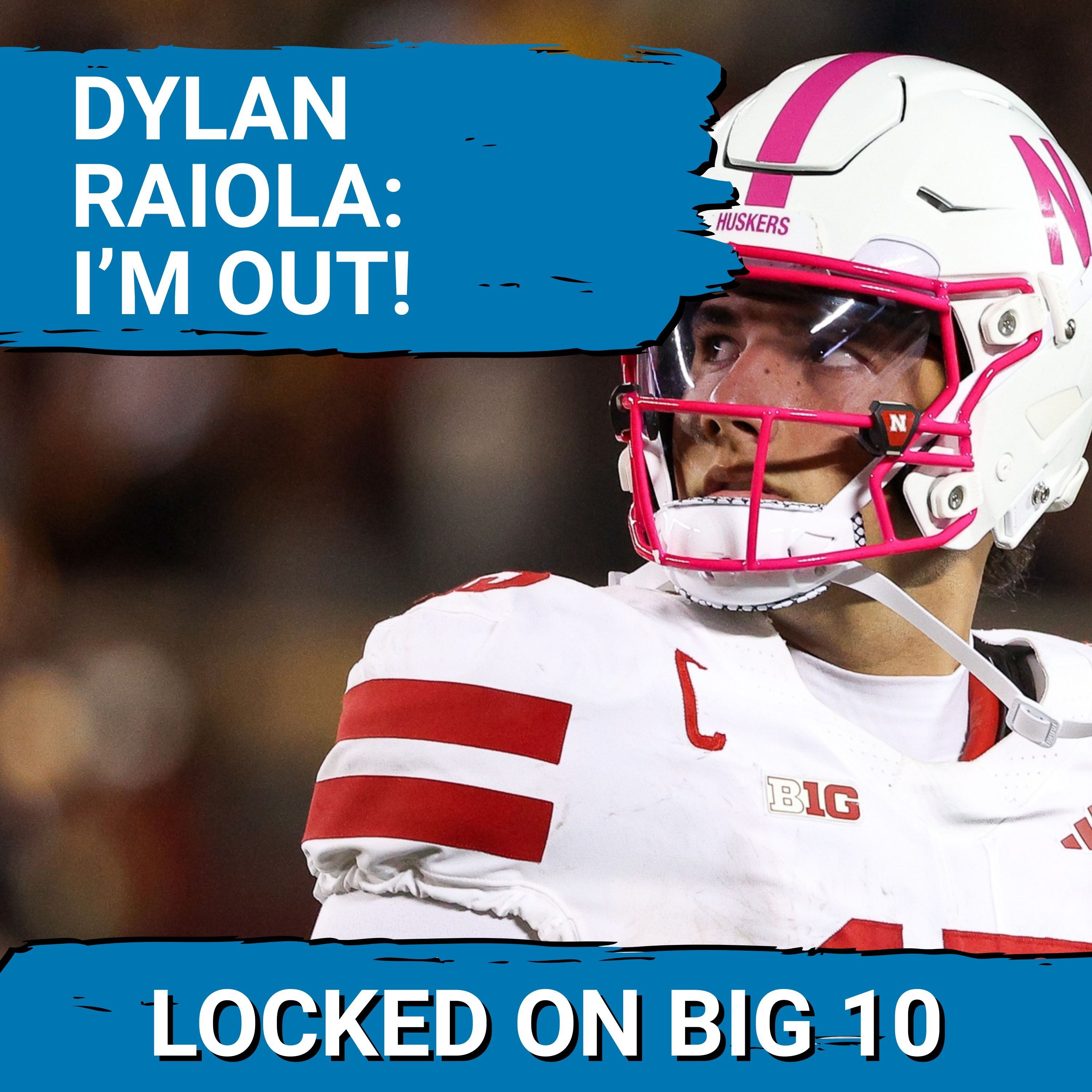 BREAKING:  QB Dylan Raiola LEAVING Nebraska & Entering TRANSFER PORTAL! Huskers Nation Sad!