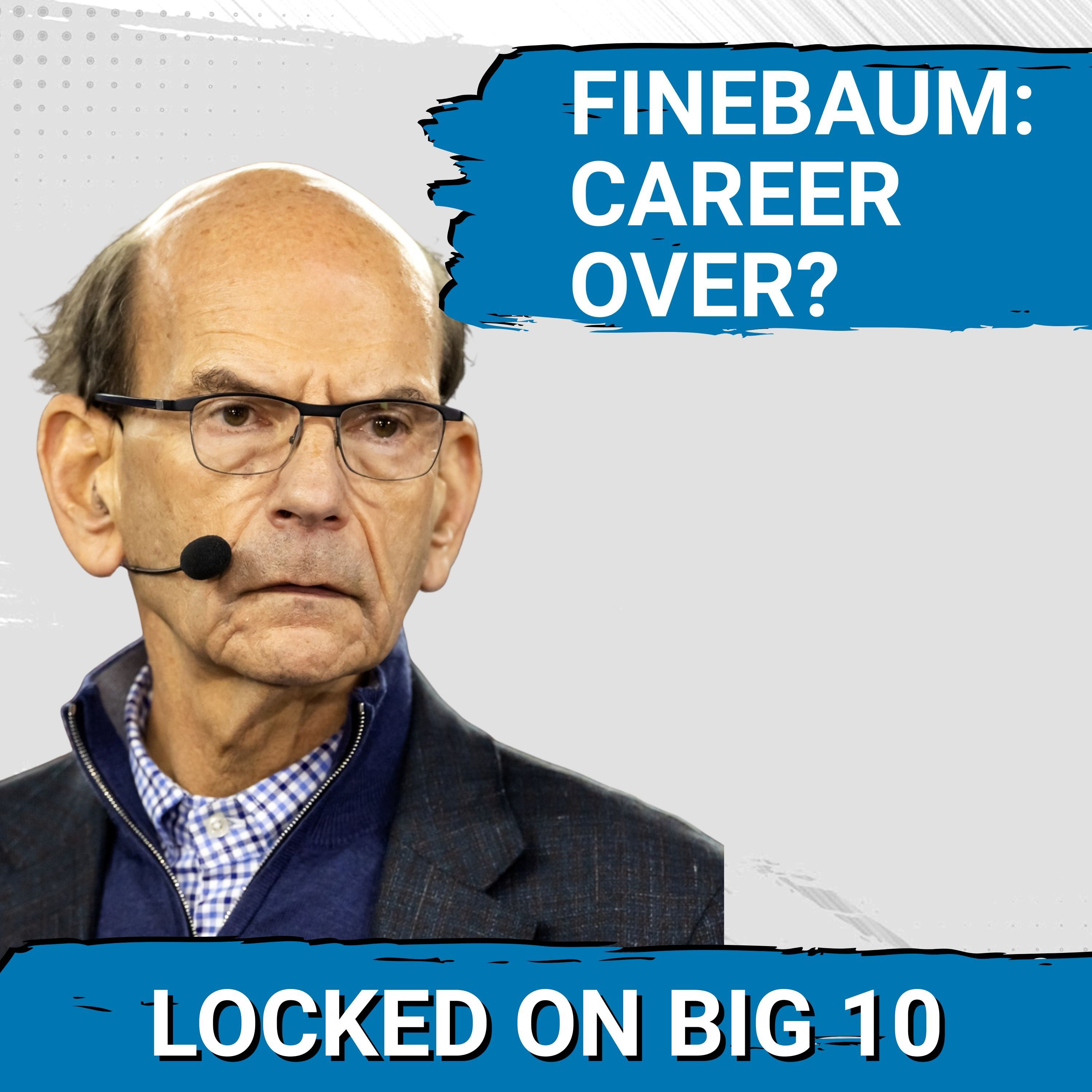 WRONG AGAIN!  Big Ten HATER Paul FINEBAUM Career in JEOPARDY Because He is NEVER Right?