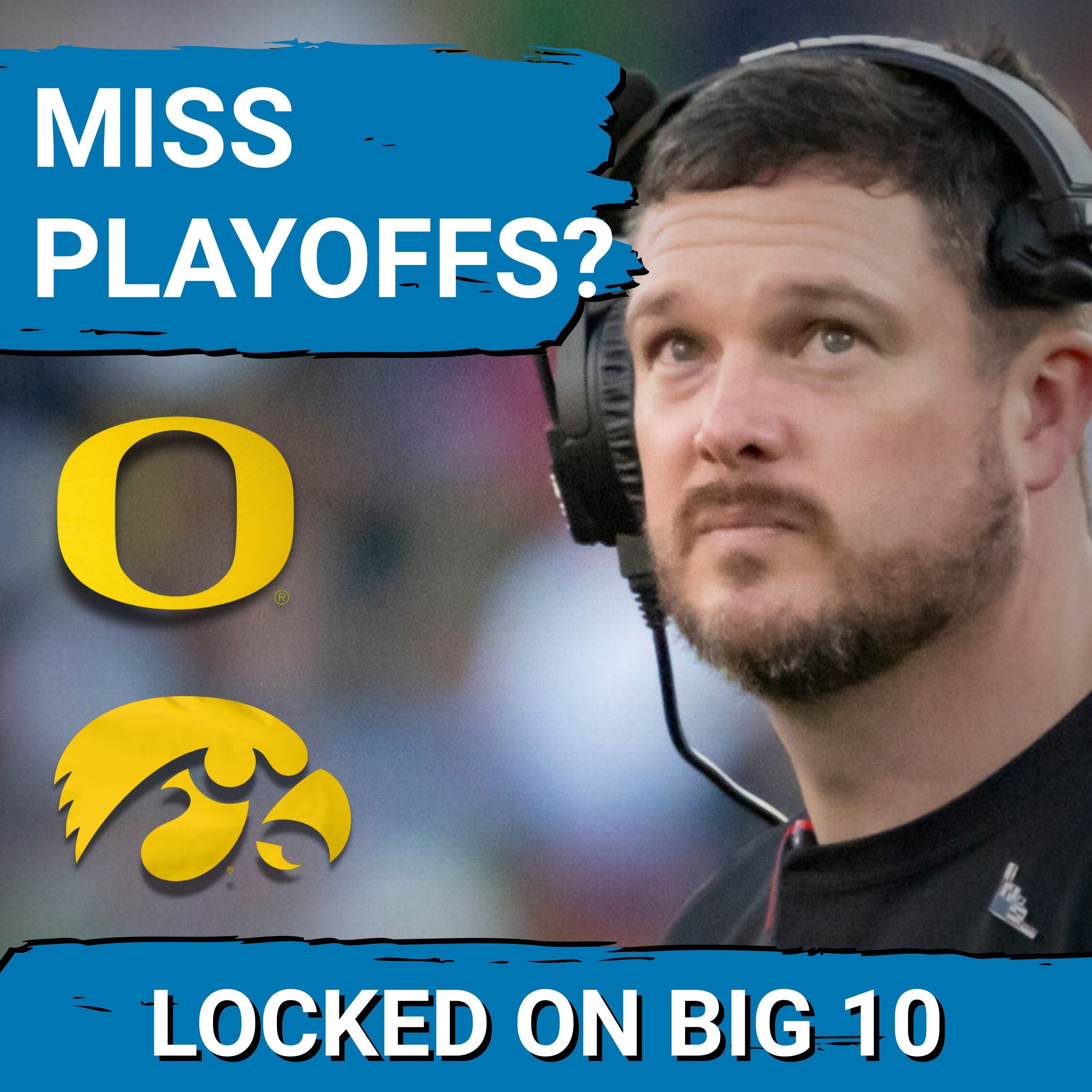 WARNING:  Oregon COULD MISS College Football PLAYOFF with IOWA Loss Based on NEW CFP Rankings?