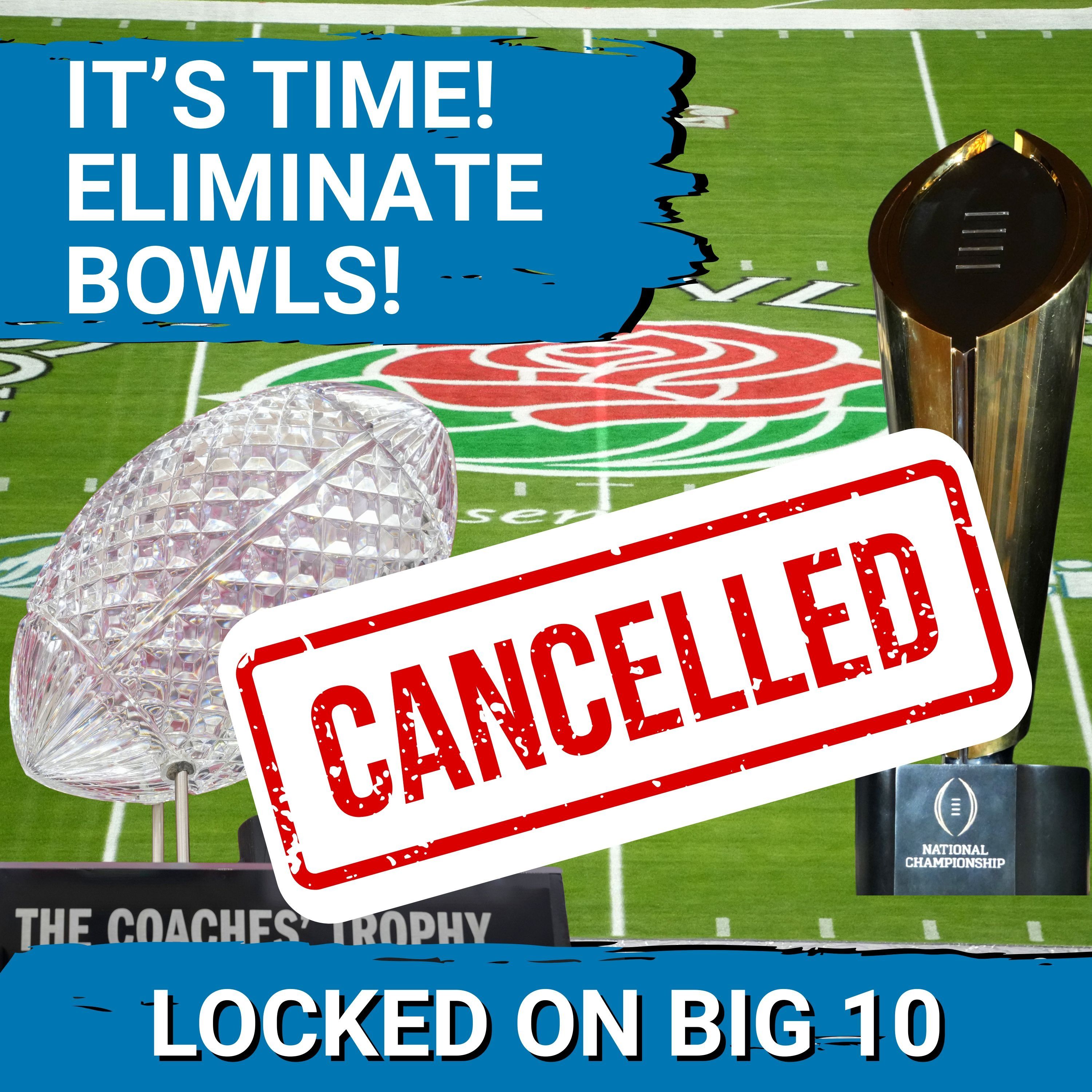 STOP the Bowl System!  It's RUINING the College Football Playoff SCHEDULE!