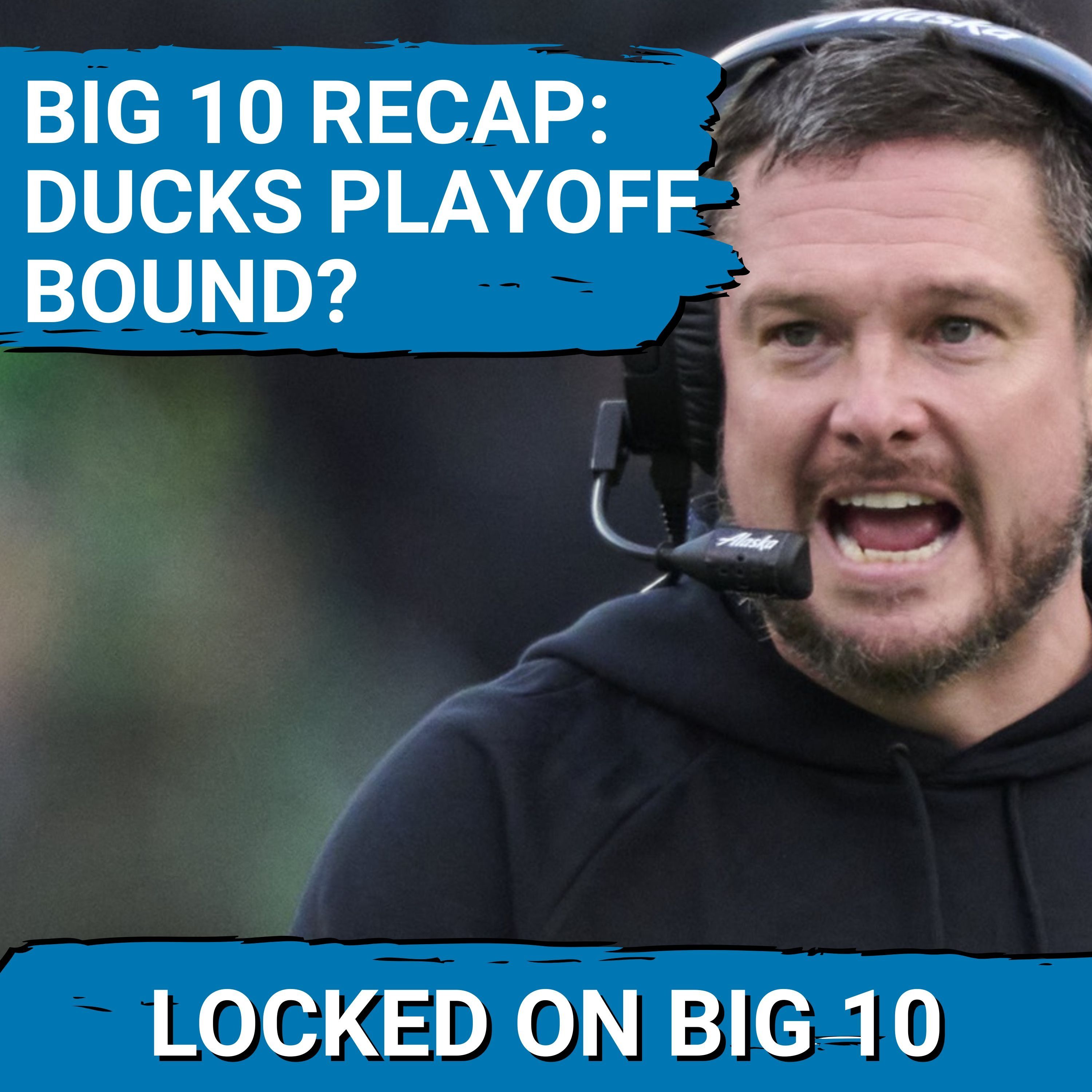 STATEMENT GAME!  Oregon CRUSHES USC's Spirit!  Michigan STILL ALIVE for CFP? Big Ten Recap!