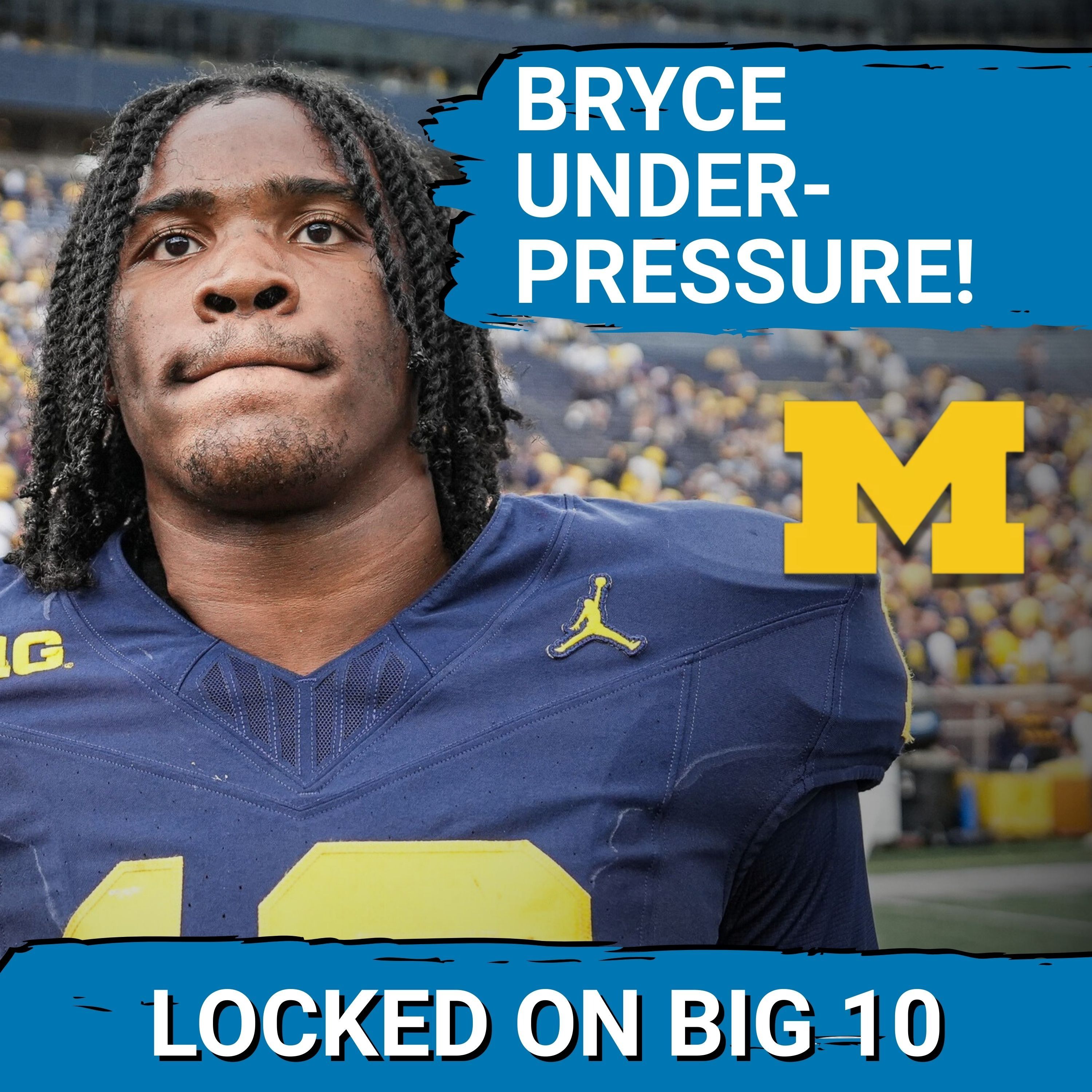 UNDERWOOD ULTIMATUM: Michigan QB BRYCE UNDERWOOD Must IMPROVE in Year Two STARTING This Spring!