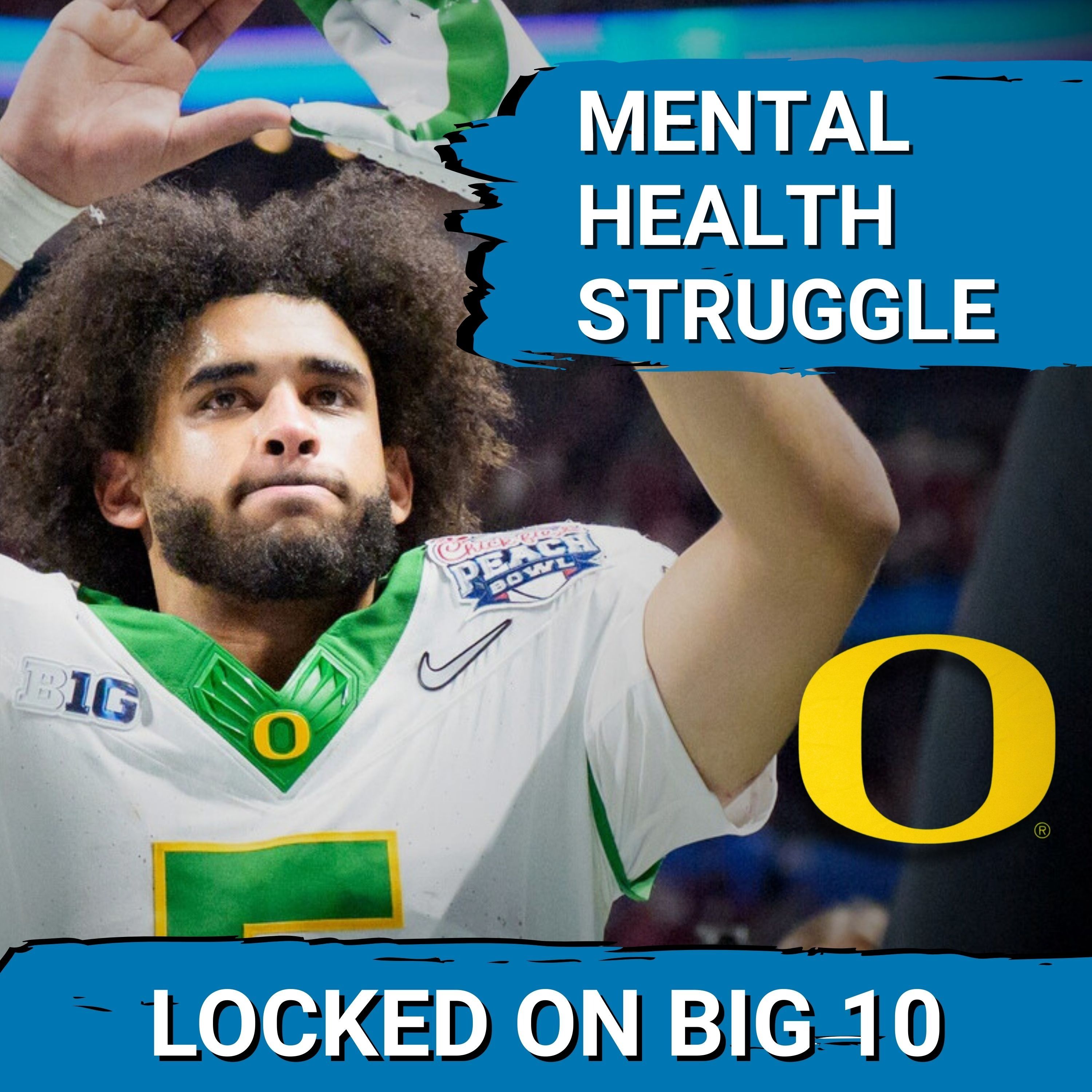BRAVE ADMISSION: Oregon QB Dante Moore SHARES Mental Health Struggle