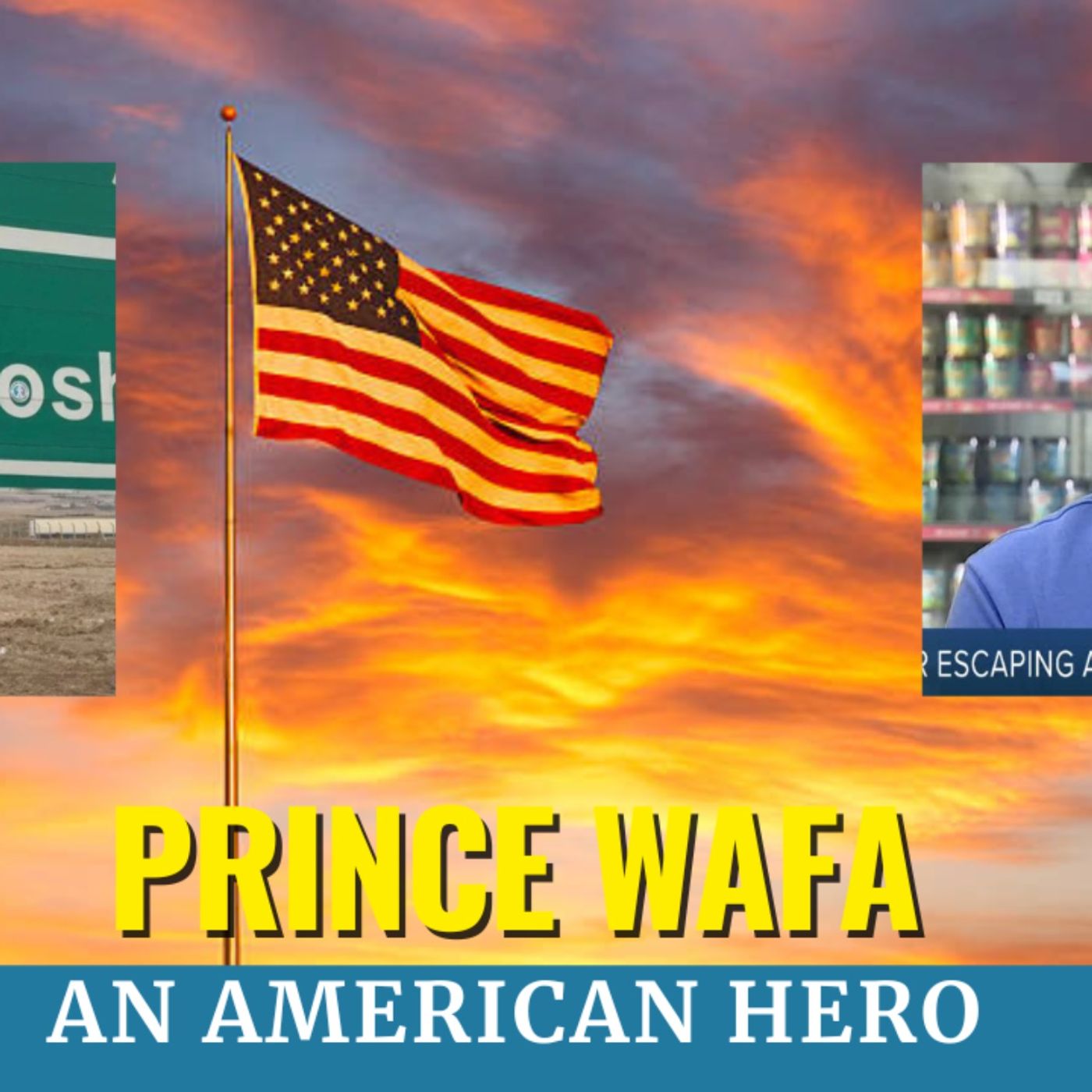 The American Hero: Prince Wafa