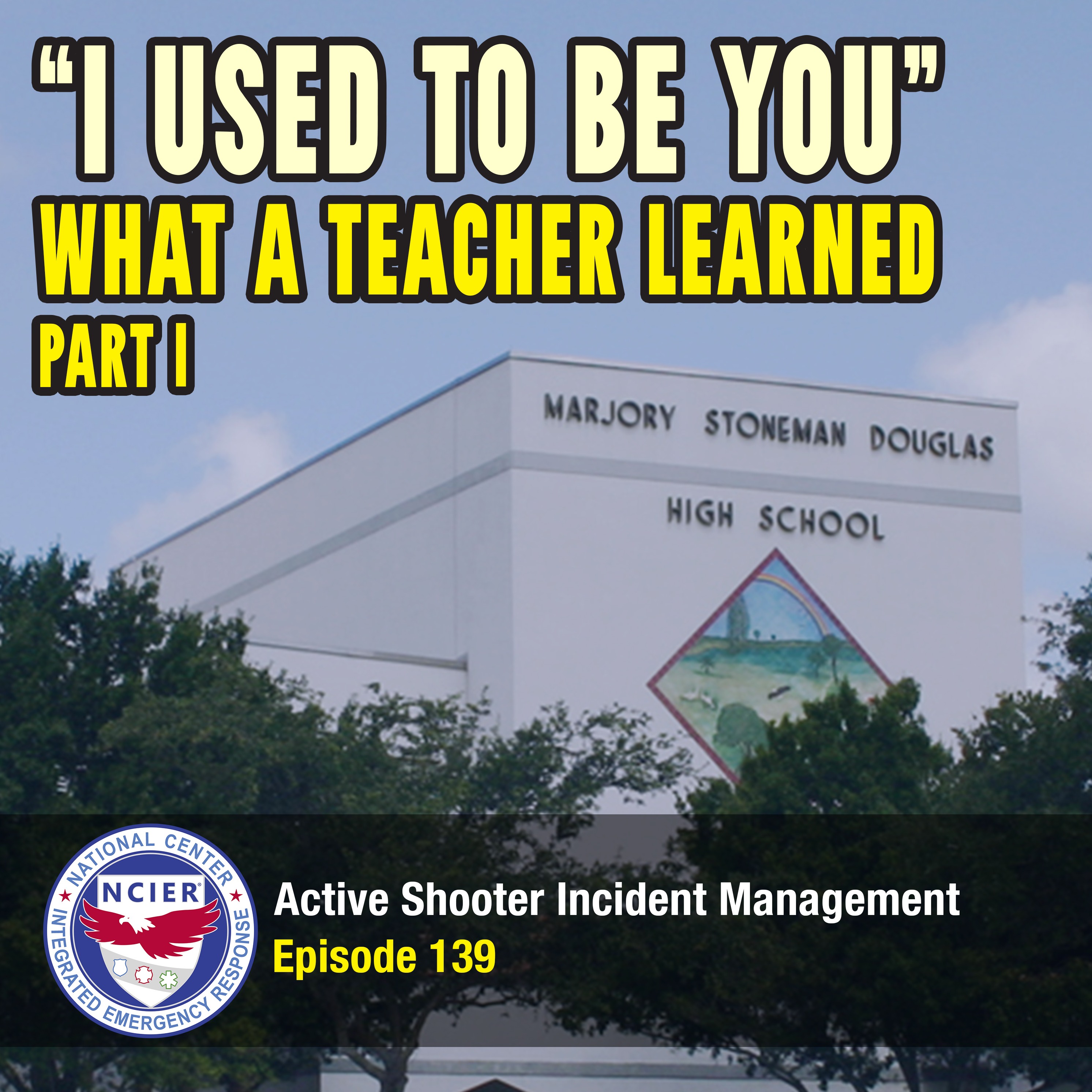 Ep 139: Part 1 - What a Teacher Learned from the Marjory Stoneman Douglas / Parkland School Shooting — C3 Podcast episode artwork