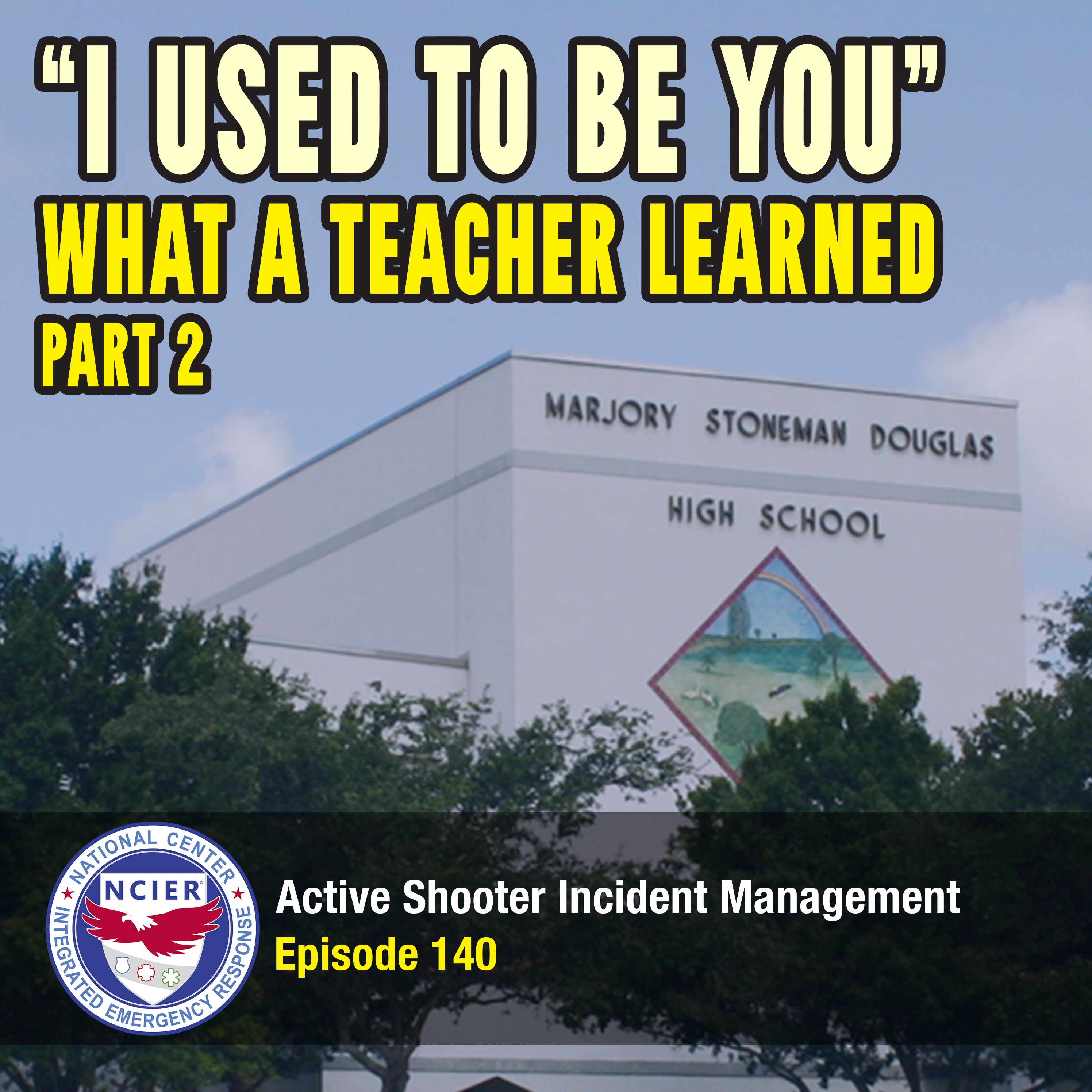 Ep 140: Part 2 - What a Teacher Learned from the Marjory Stoneman Douglas / Parkland School Shooting — C3 Podcast episode artwork