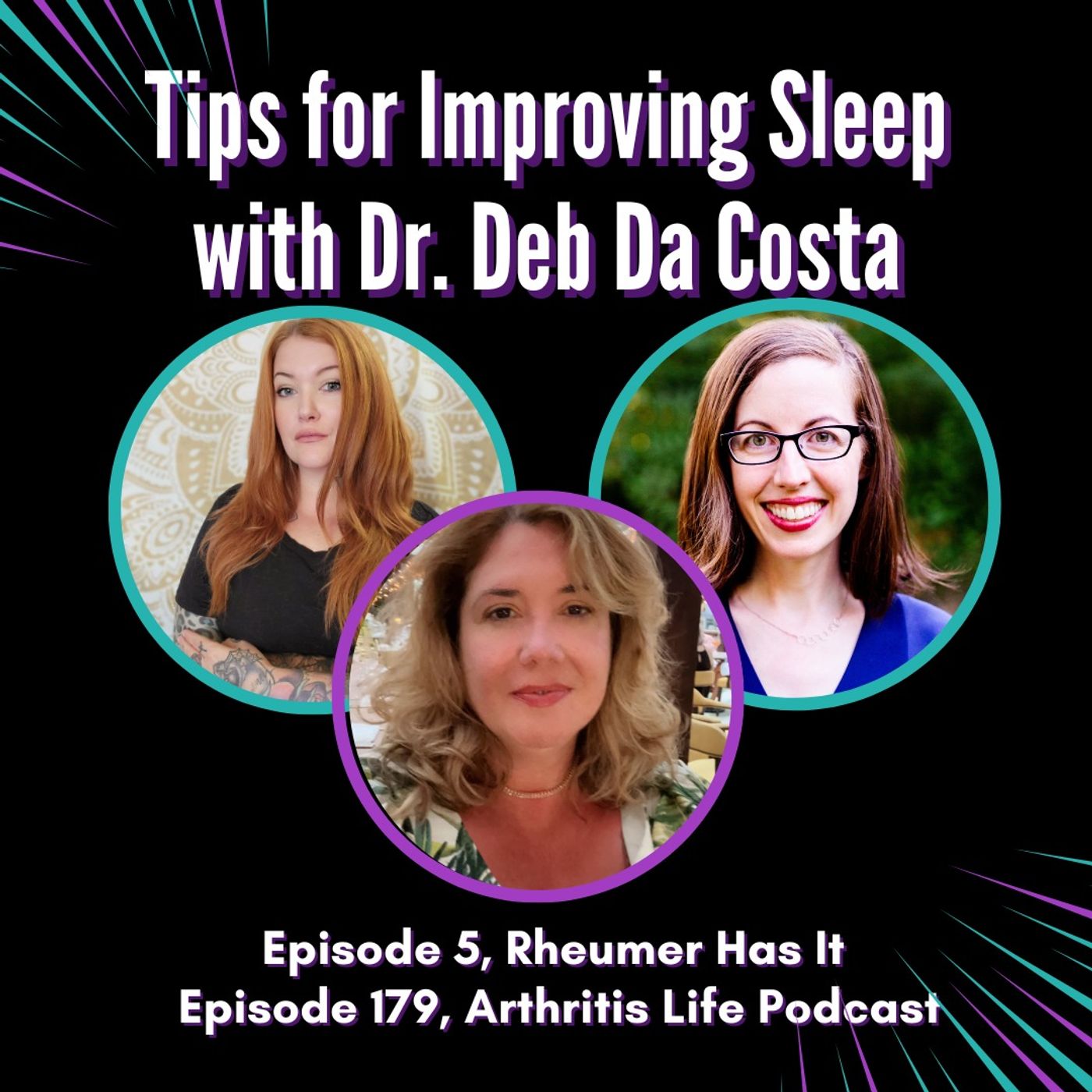 Rheumer Has it: Tips for Sleep, with Dr. Deb Da Costa