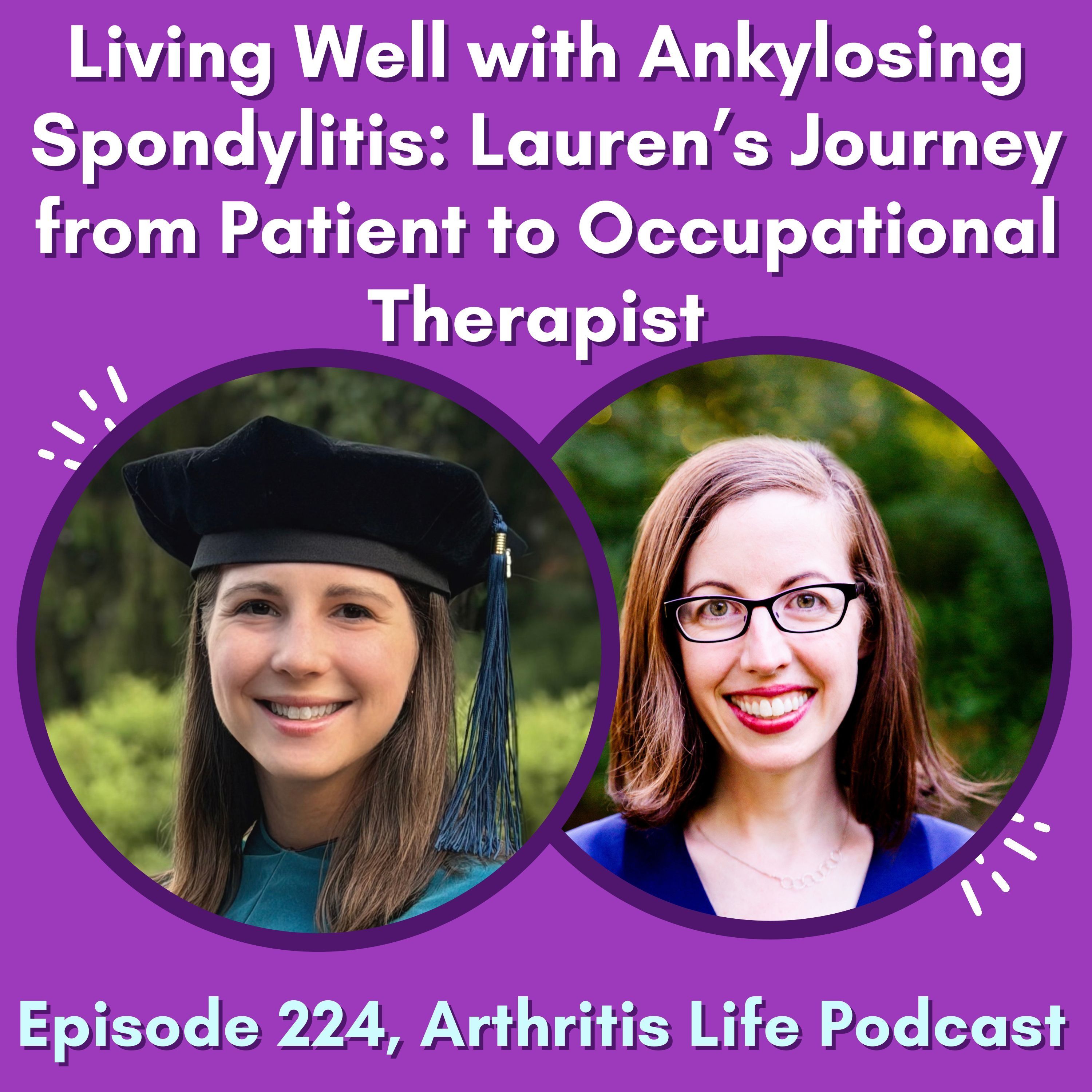 Living Well with Ankylosing Spondylitis: Lauren’s Journey from Patient to Occupational Therapist episode artwork
