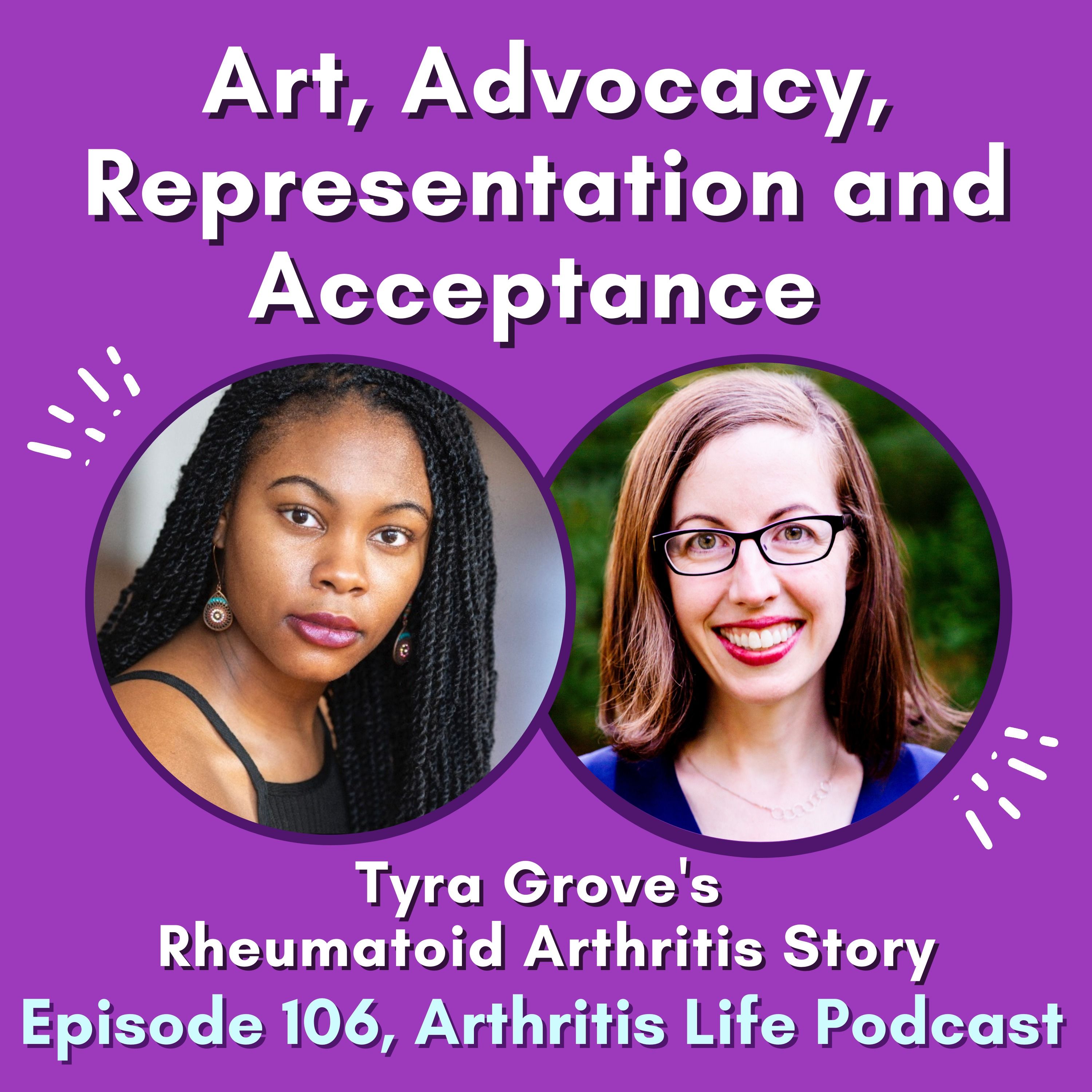 Art, Advocacy, Representation and Acceptance: Tyra Grove's Rheumatoid Arthritis Story
