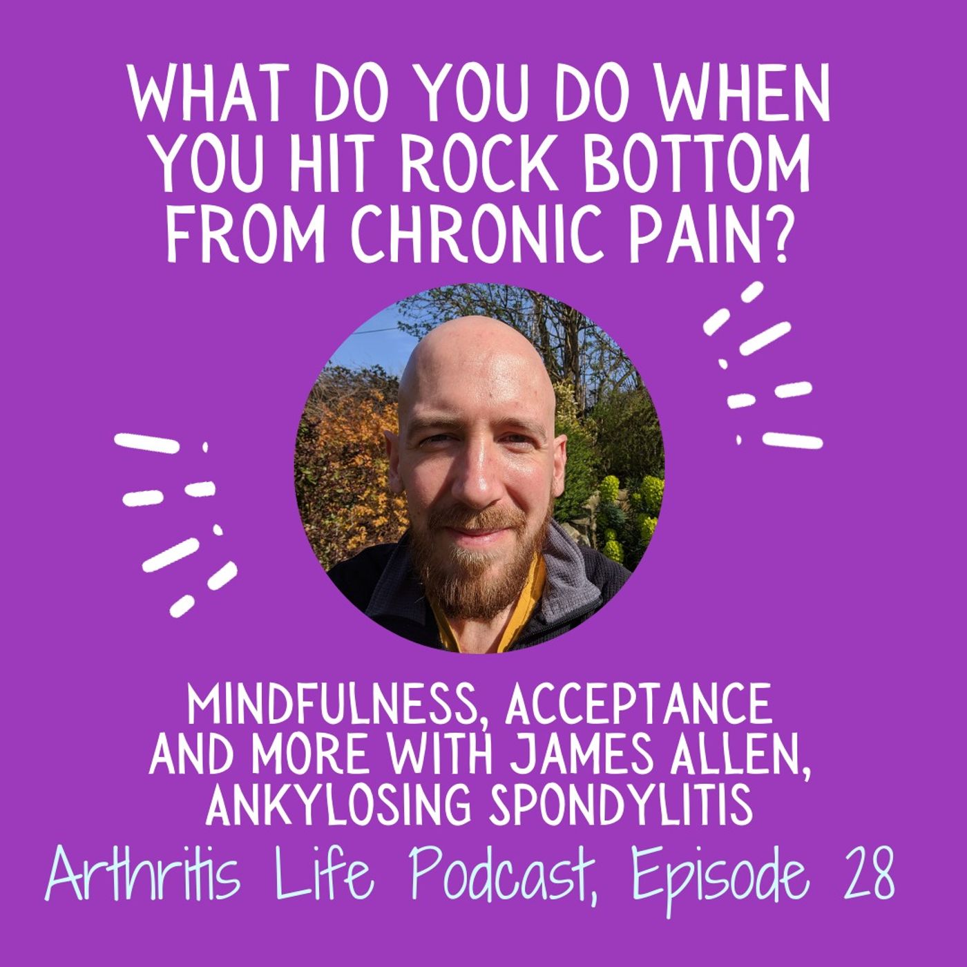 What do you do when you hit rock bottom from chronic pain? Mindfulness, Acceptance and more with James Allen