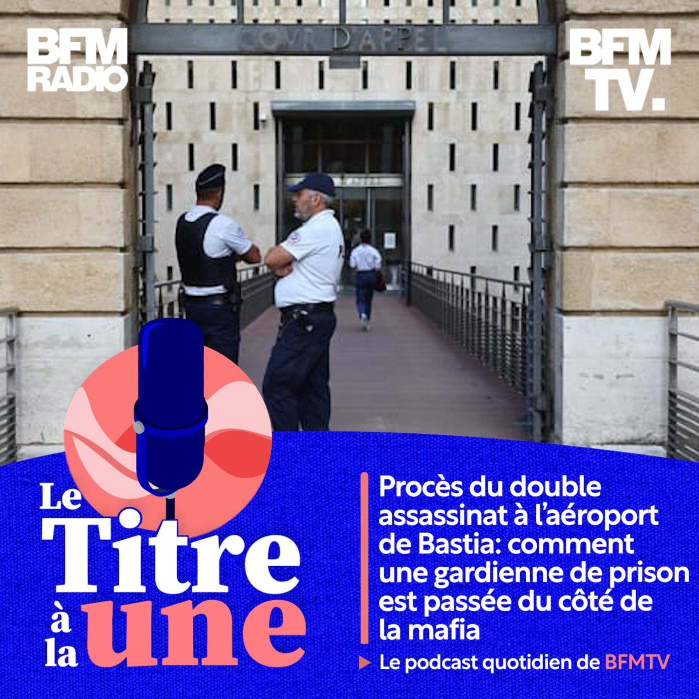 Procès du double assassinat à l’aéroport de Bastia: comment une gardienne de prison est passée du côté de la mafia
