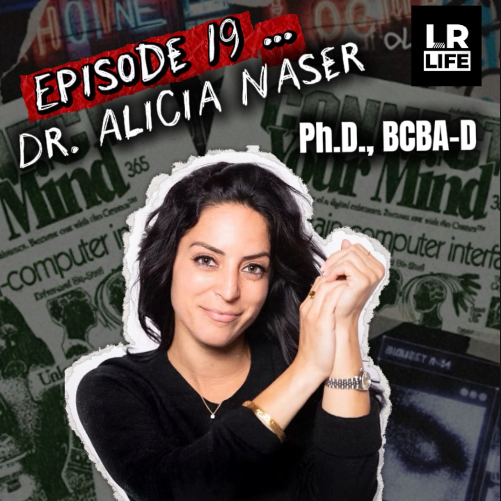 EPISODE 19 : DR. ALICIA NASER | Ph.D.,BCBA-D