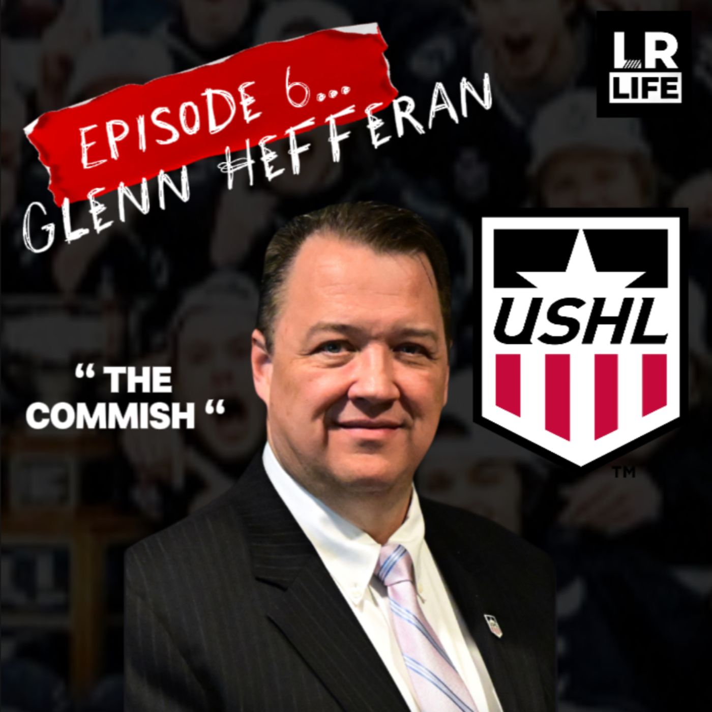 EPISODE 6: GLENN HEFFERAN