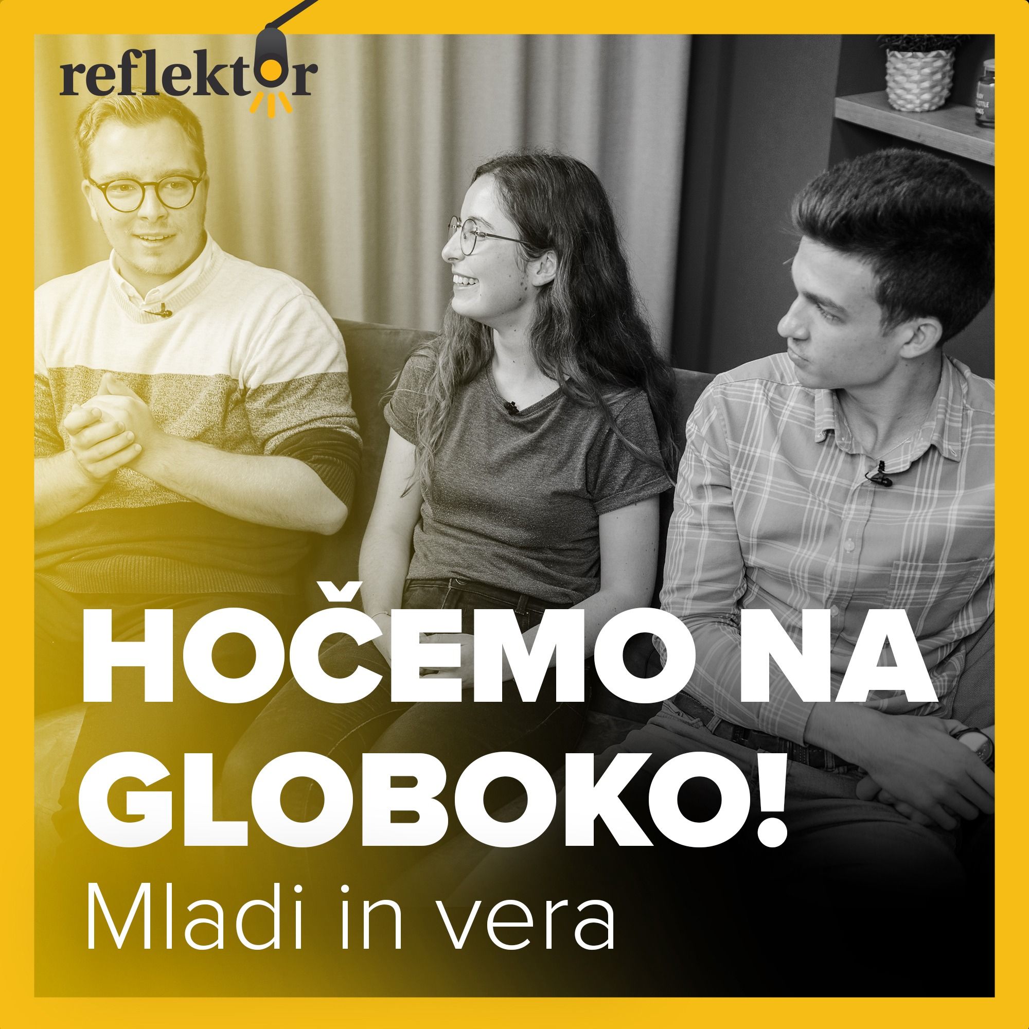 Oddaja Reflektor | Mladi in vera - Hočemo na globoko! | Nikolaj, Patricija in Mario episode artwork