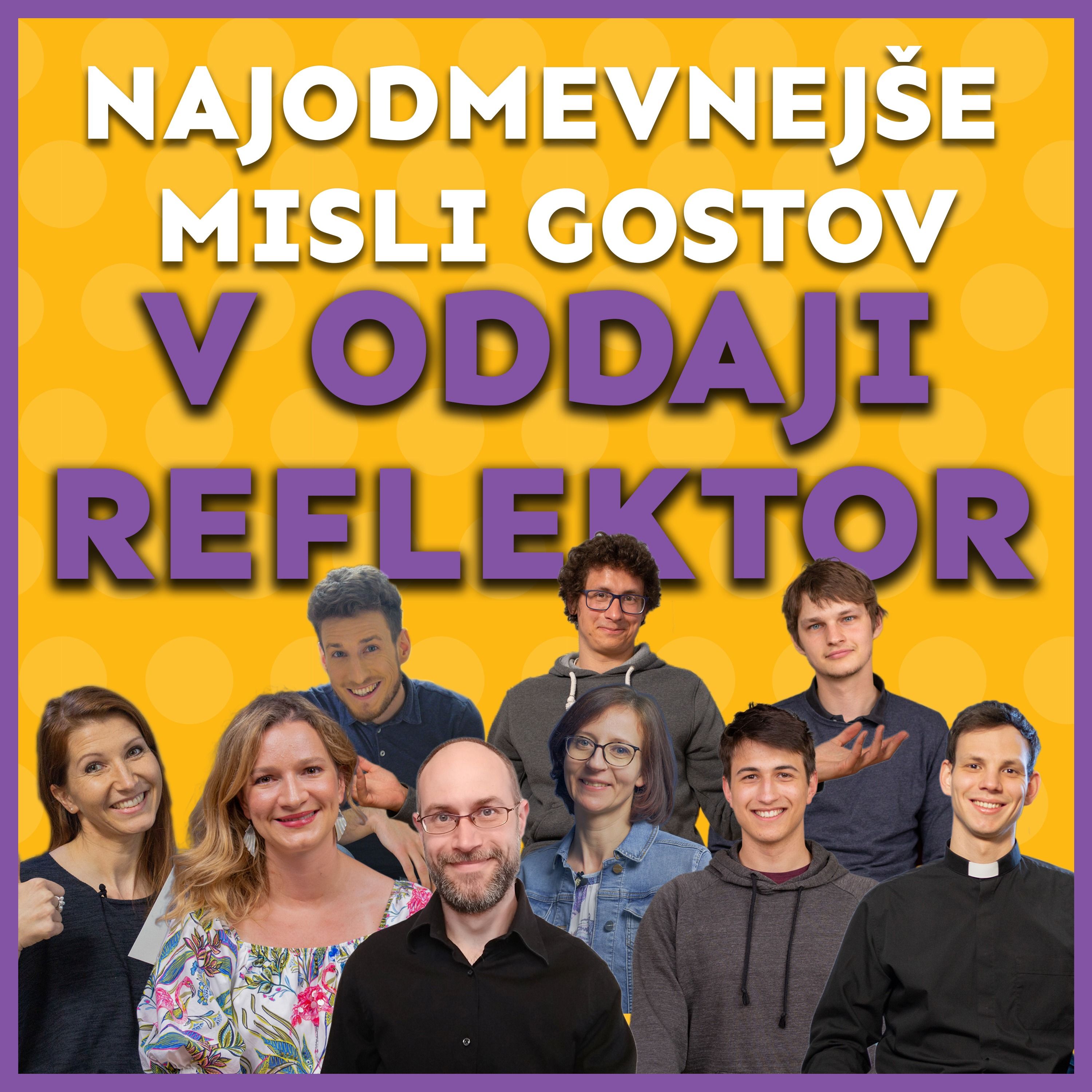 Oddaja Reflektor | Najodmevnejše misli gostov v oddaji Reflektor | Komentarji voditeljev episode artwork