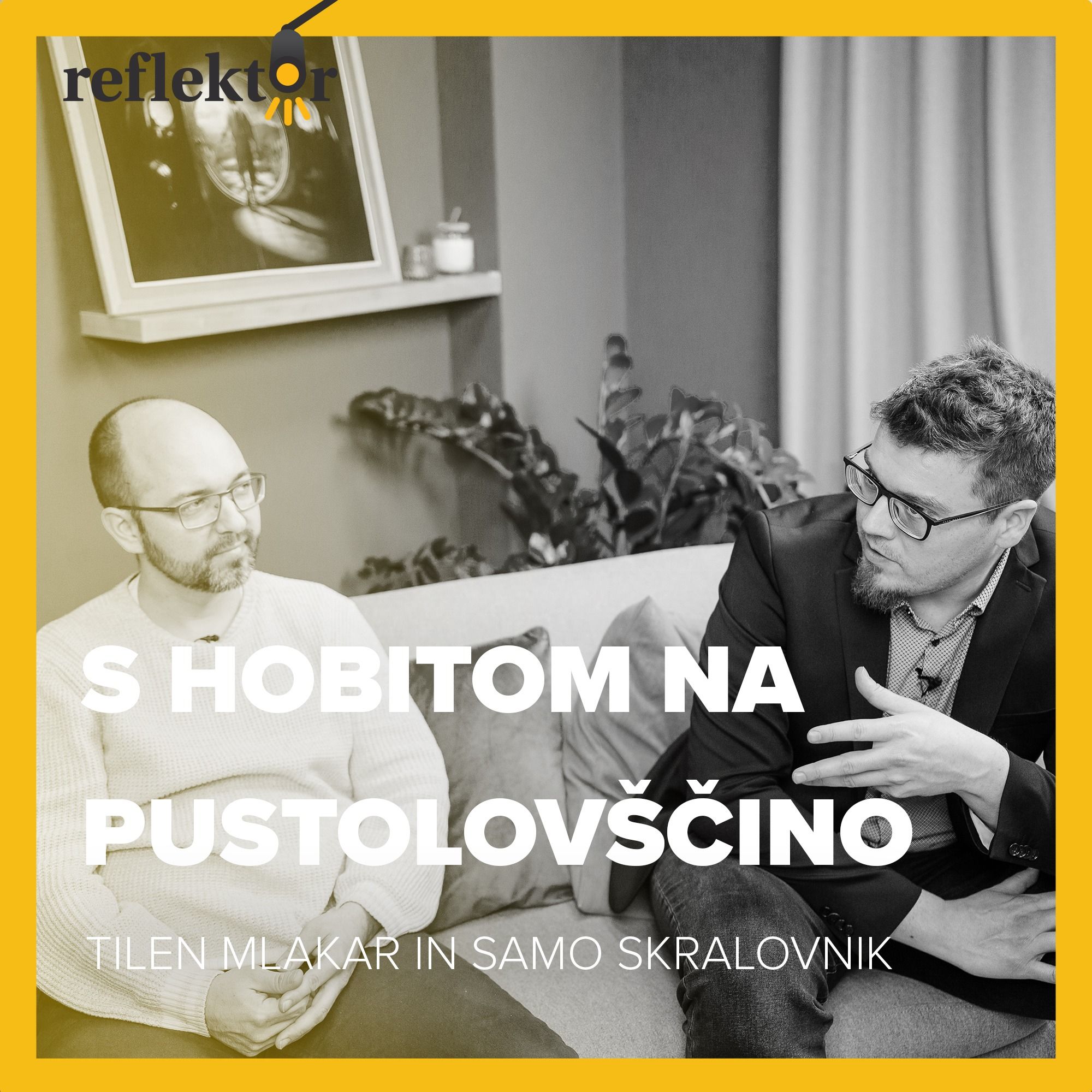 Oddaja Reflektor | S Hobitom na pustolovščino | Tilen Mlakar in Samo Skralovnik episode artwork