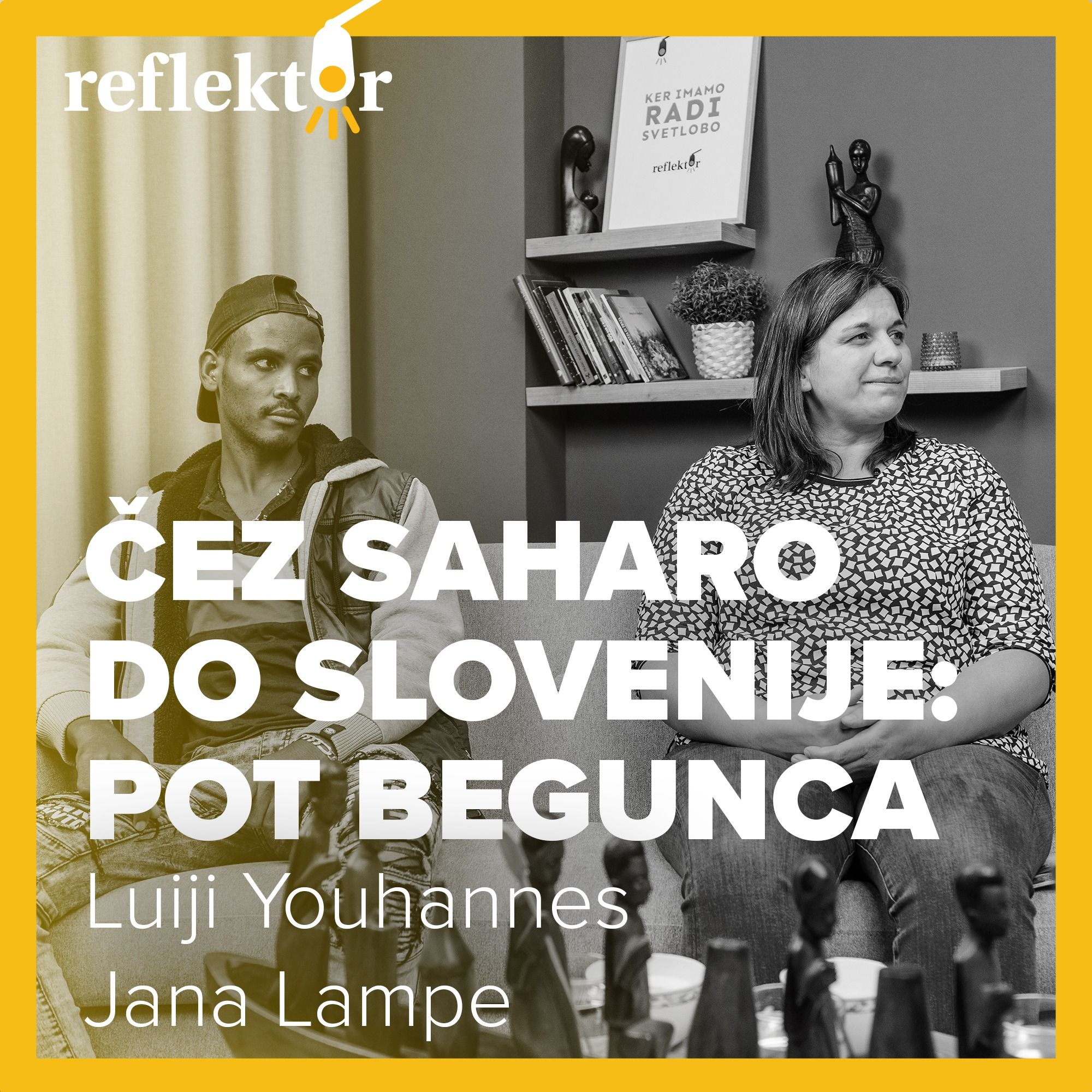 Oddaja Reflektor | Čez Saharo do Slovenije: pot begunca | Luiji Youhannes in Jana Lampe episode artwork