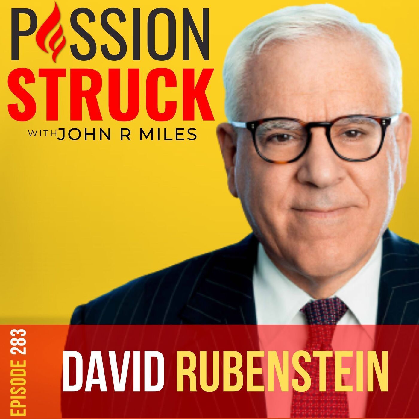 David Rubenstein on Iconic America, Patriotic Philanthropy and Leadership EP 283 episode artwork