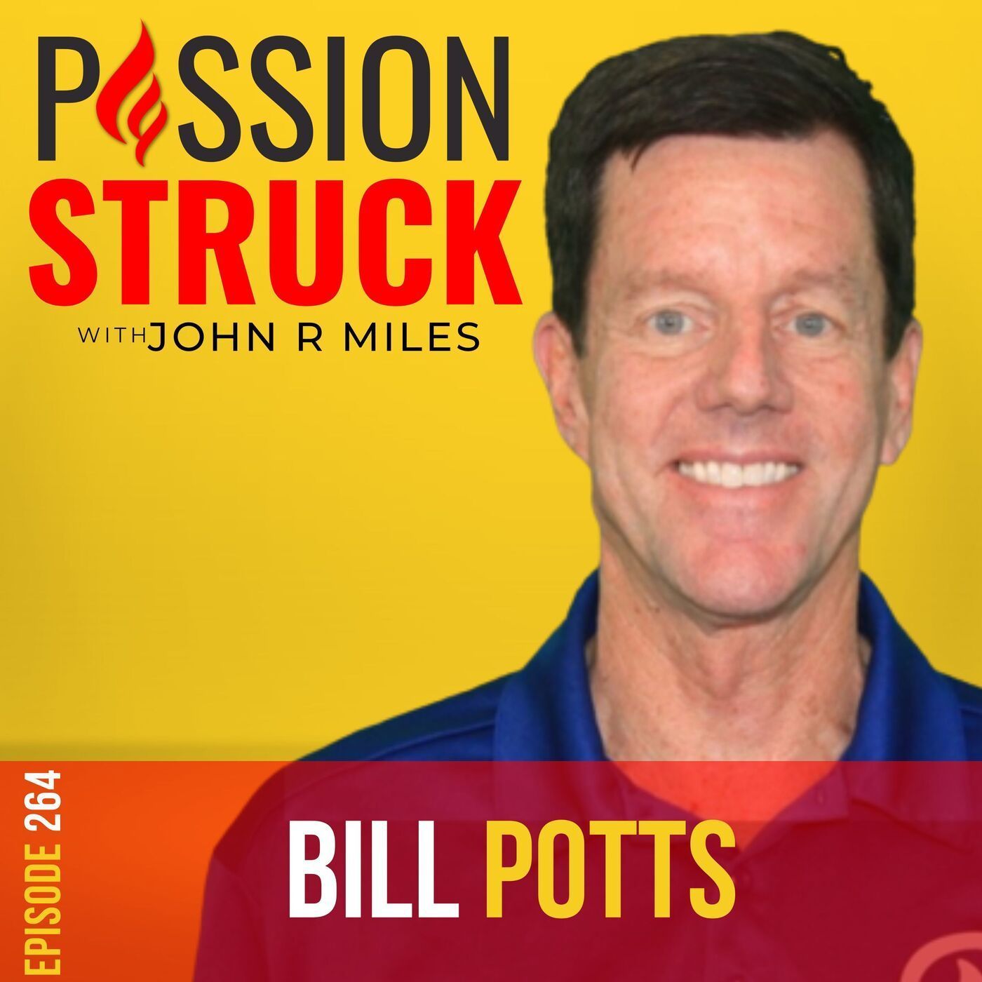 6-Time Cancer Survivor Bill Potts on How to Beat Cancer by Being Your Own Best Advocate EP 264 episode artwork