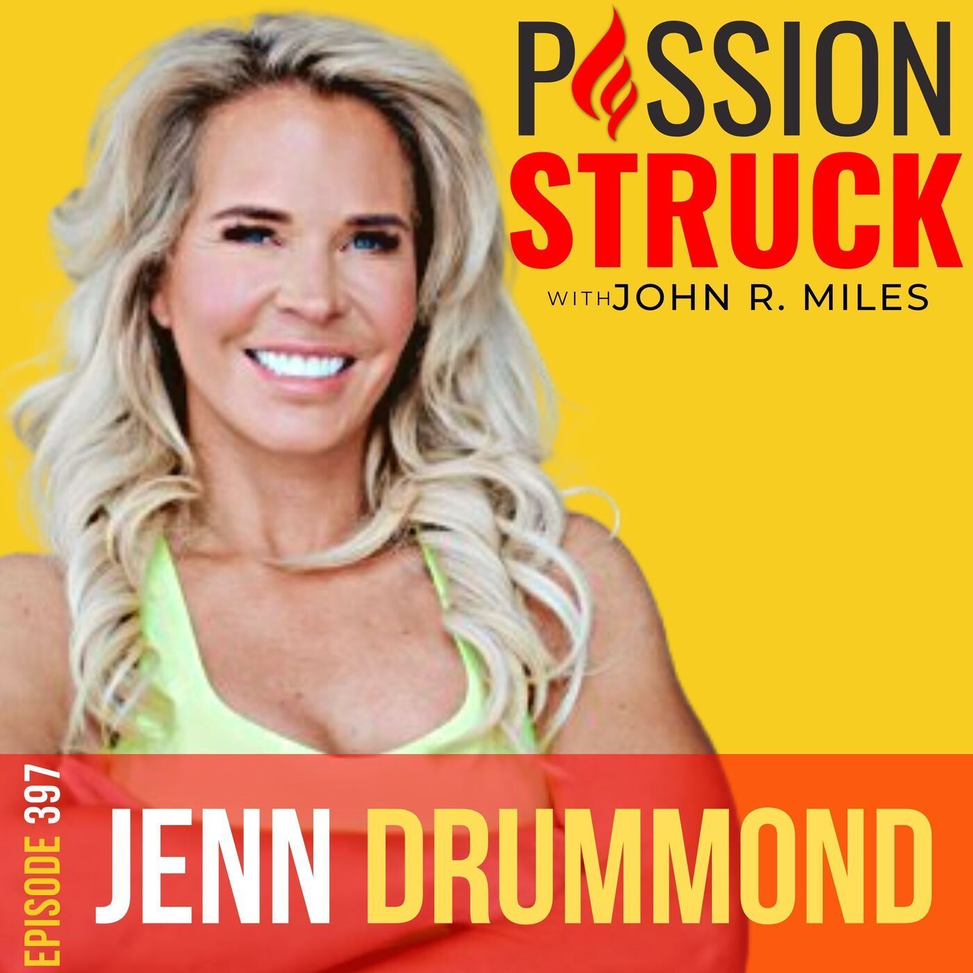 Jenn Drummond on the 7 Secrets to Realizing Your Life Dream EP 397 episode artwork