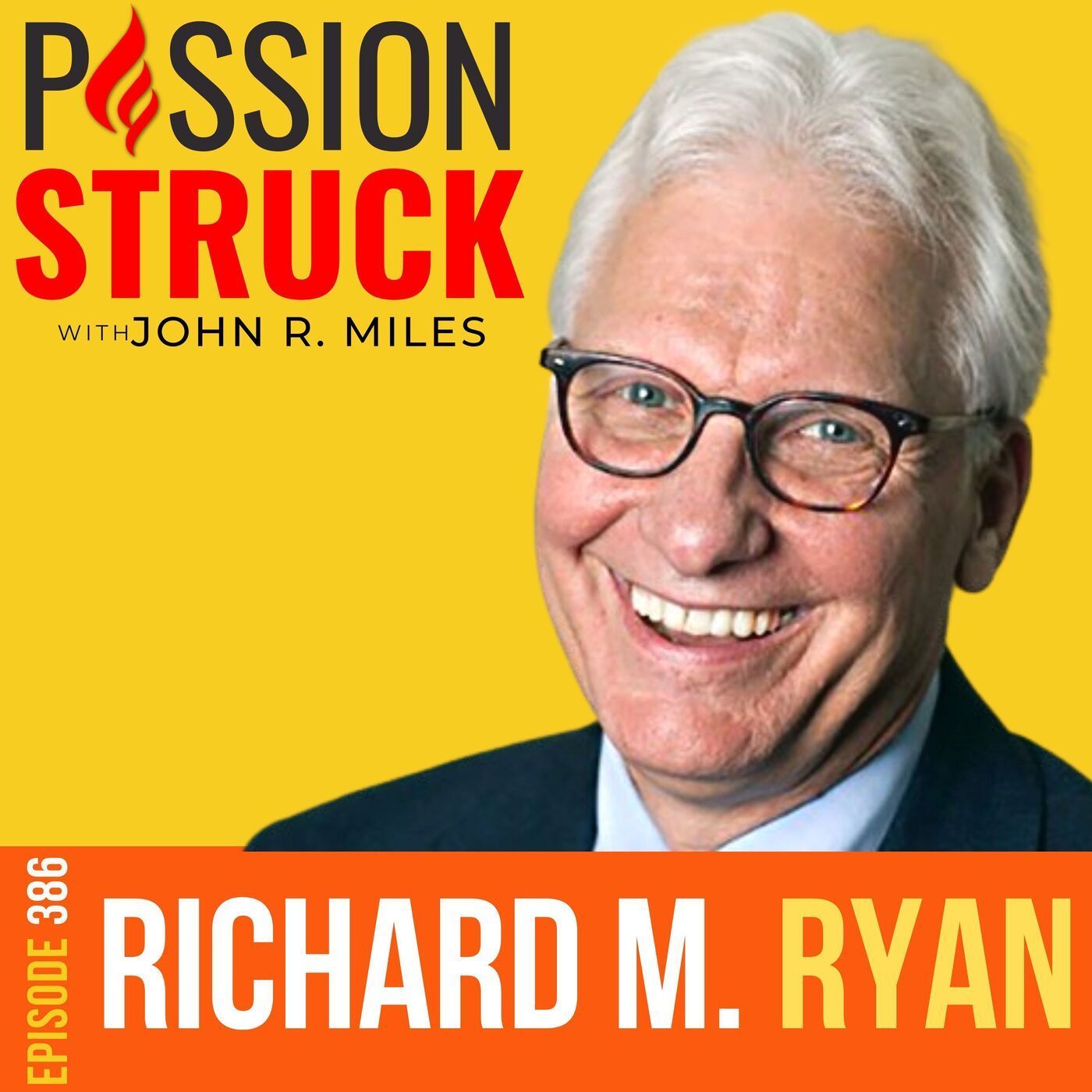 Dr. Richard M. Ryan on Exploring the Heart of Human Motivation EP 386 episode artwork