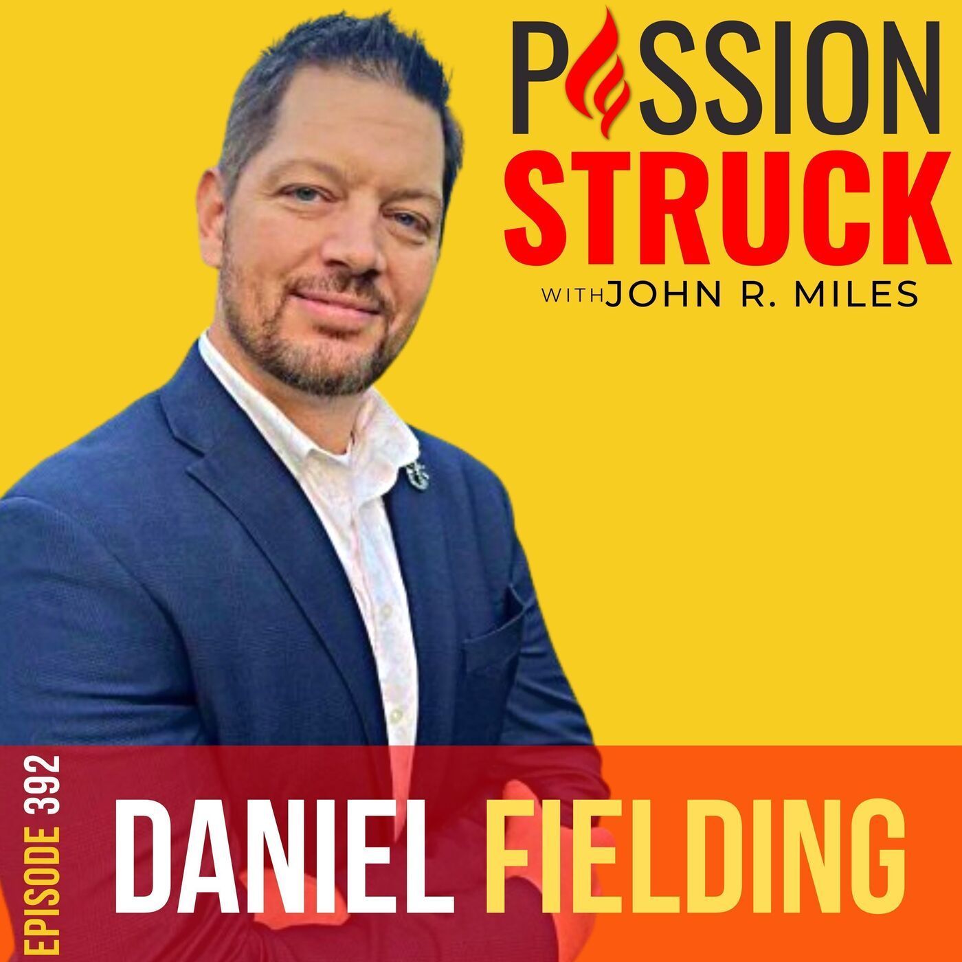 Daniel Fielding on Harnessing the Power of the Asset Mindset EP 392 episode artwork