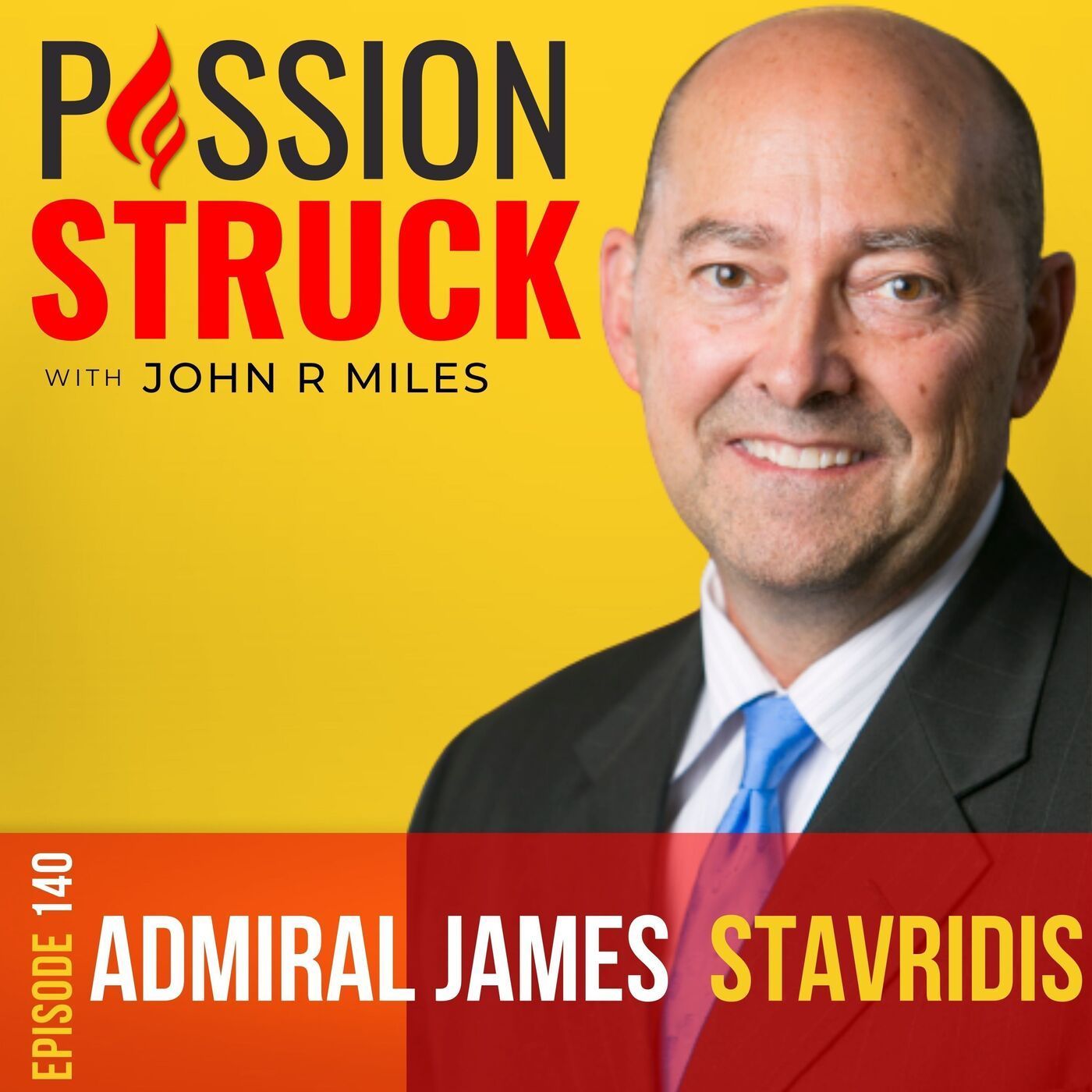 Admiral James Stavridis on the Bold Decision to Risk It All EP 140 episode artwork