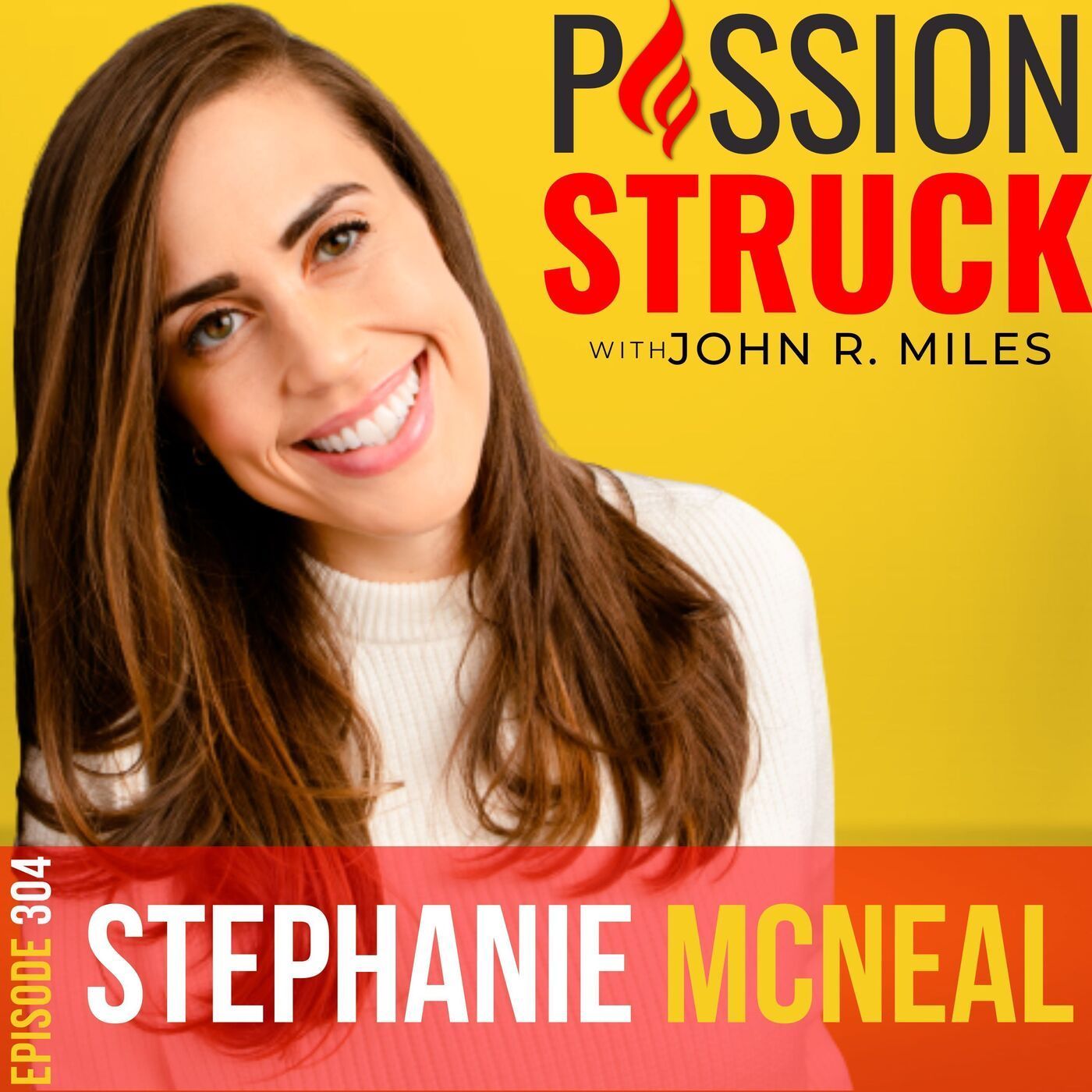 Stephanie McNeal on the Raw Truth of Influencer Culture EP 304 episode artwork