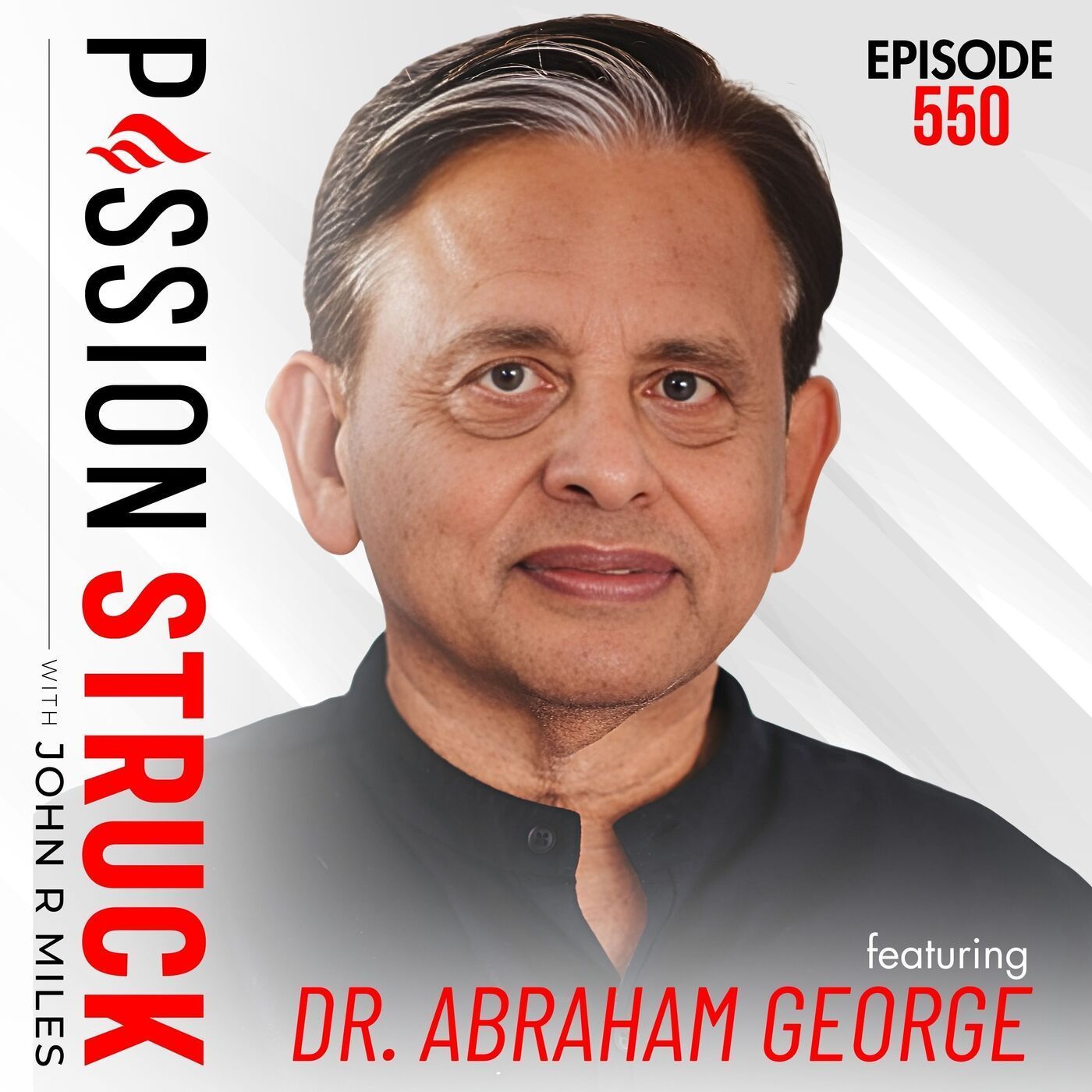 Creating a Legacy of Hope: Dr. Abraham George on Educating India’s Underrepresented | EP 550 episode artwork