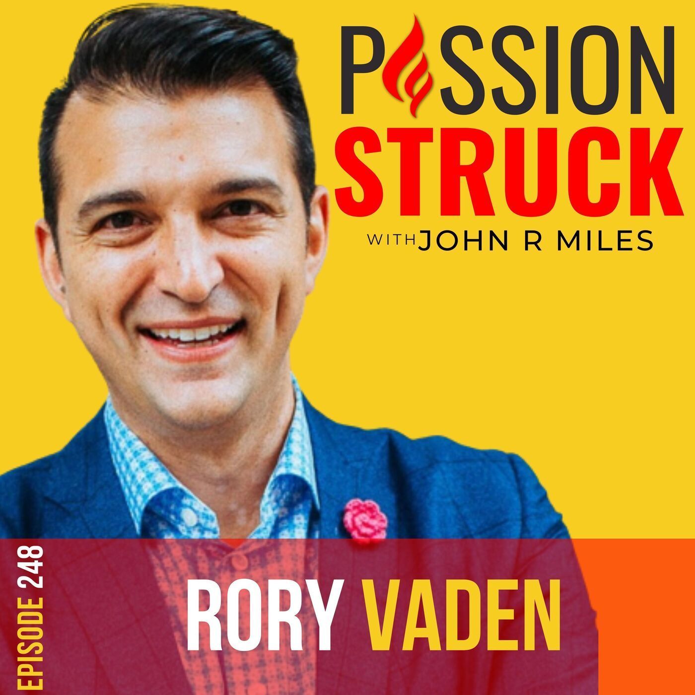 Rory Vaden on How to Find Your Uniqueness and Exploit It in the Service of Others EP 248 episode artwork