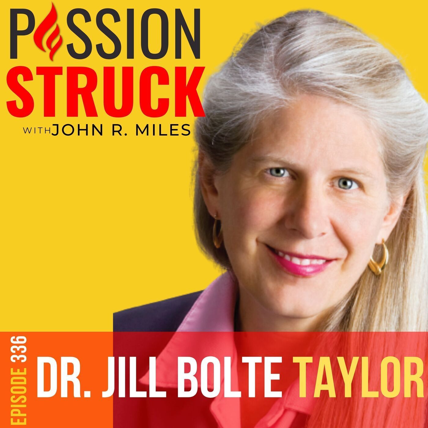 Dr. Jill Bolte Taylor on How You Embrace Whole Brain Living EP 336 episode artwork