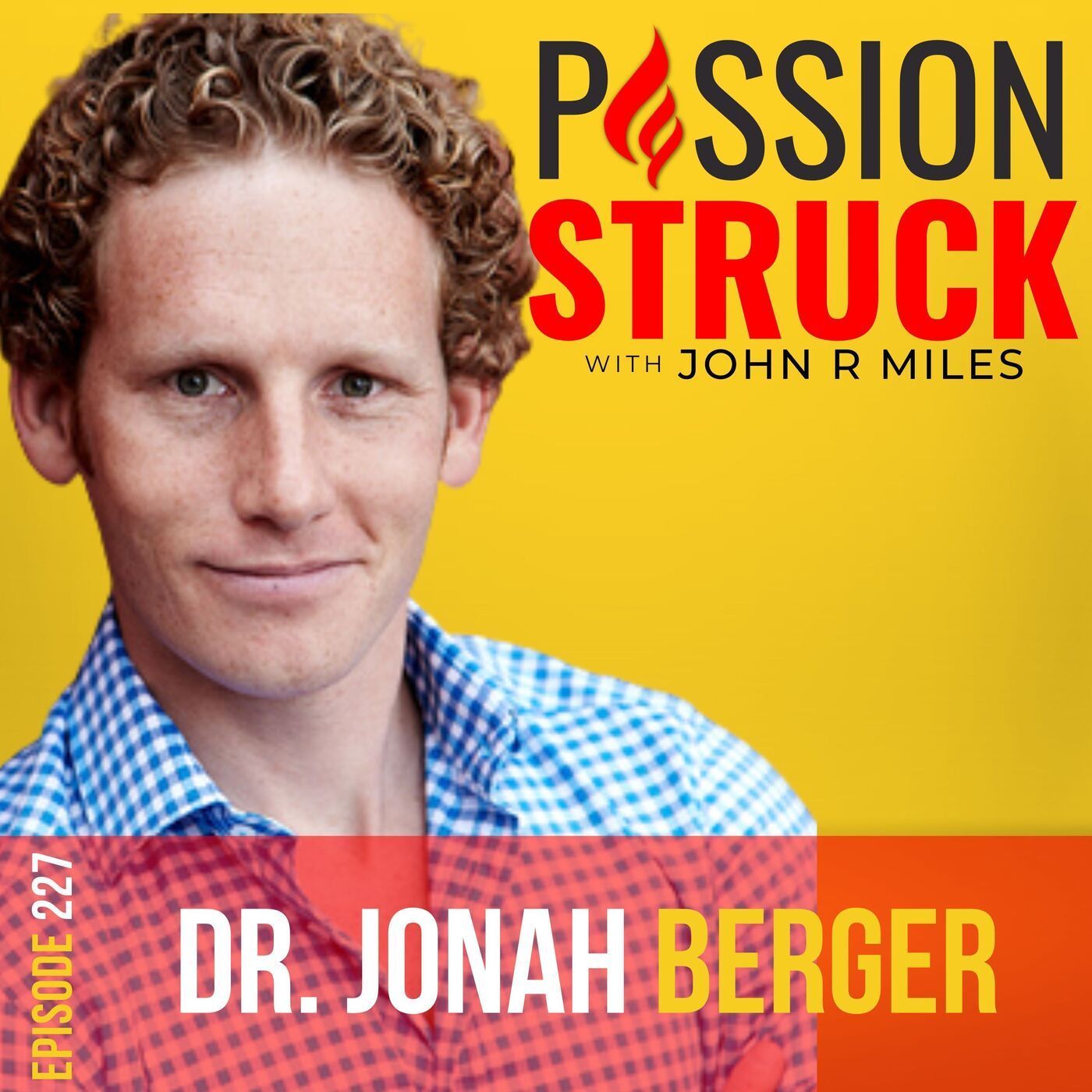 Dr. Jonah Berger on How the Great Catalysts Remove the Barriers to Change EP 227 episode artwork