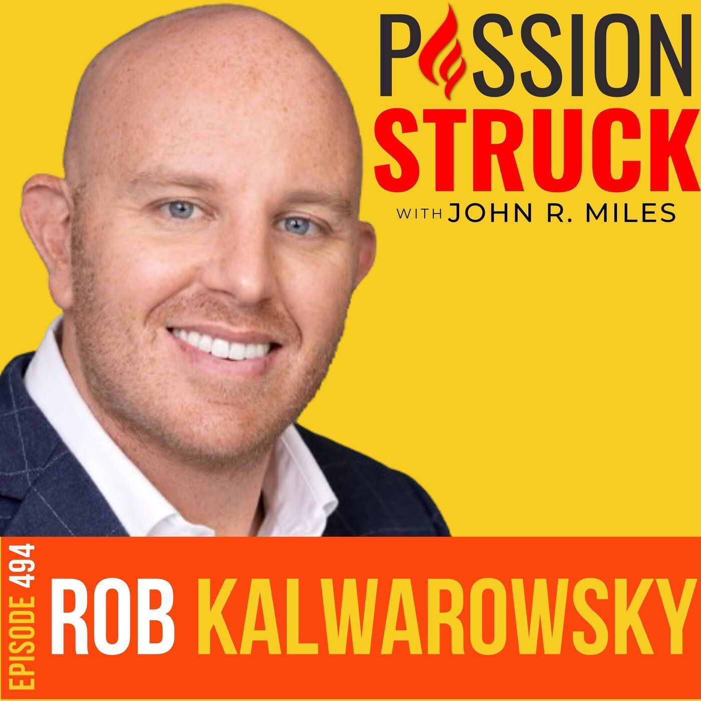 Rob Kalwarowsky on the Secrets to Conquering Bad Bosses EP 494 episode artwork