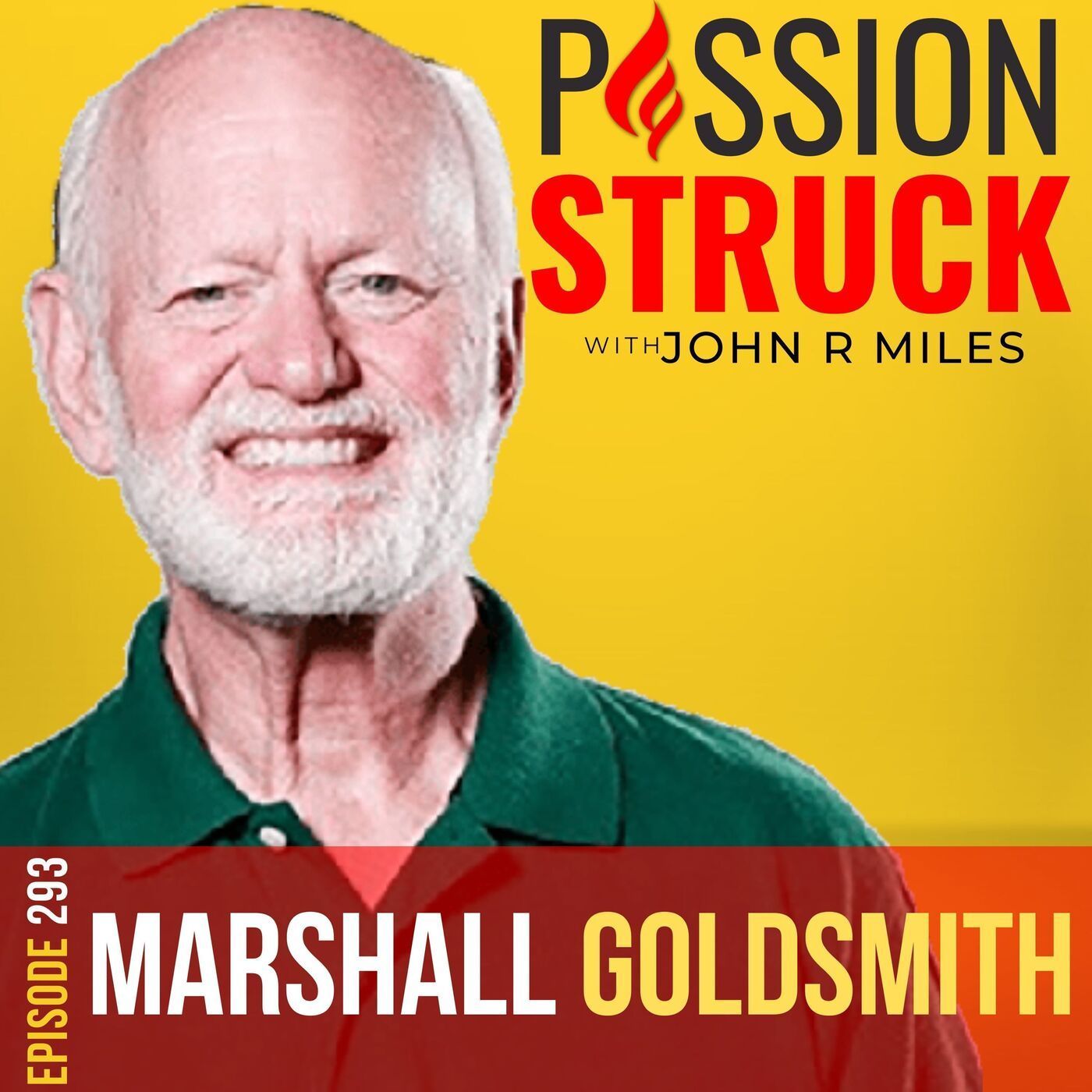 Dr. Marshall Goldsmith on How You Create An Earned Life EP 293 episode artwork