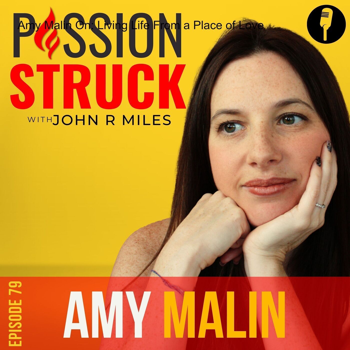 Amy Malin On: Living Life From a Place of Love EP 79 episode artwork