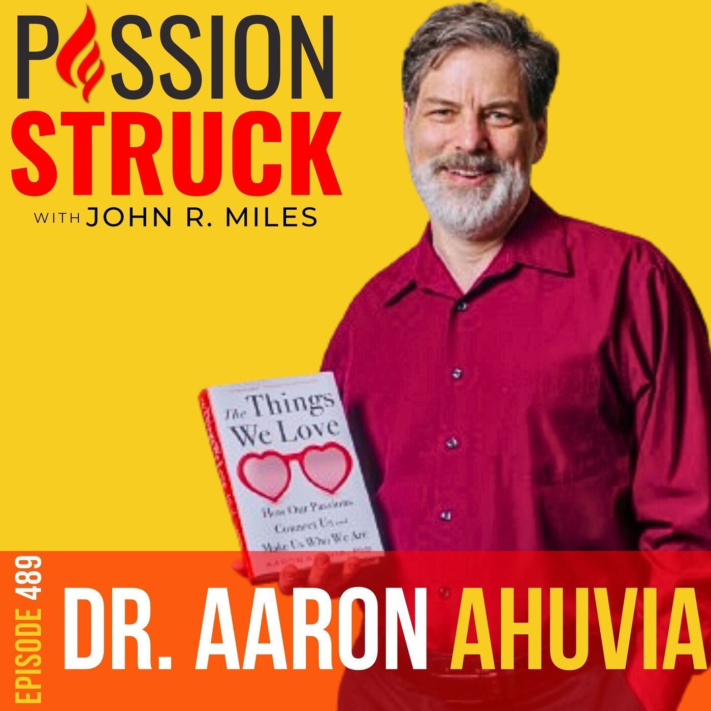 Aaron Ahuvia on Why We Love Objects and How It Defines Us EP 489 episode artwork