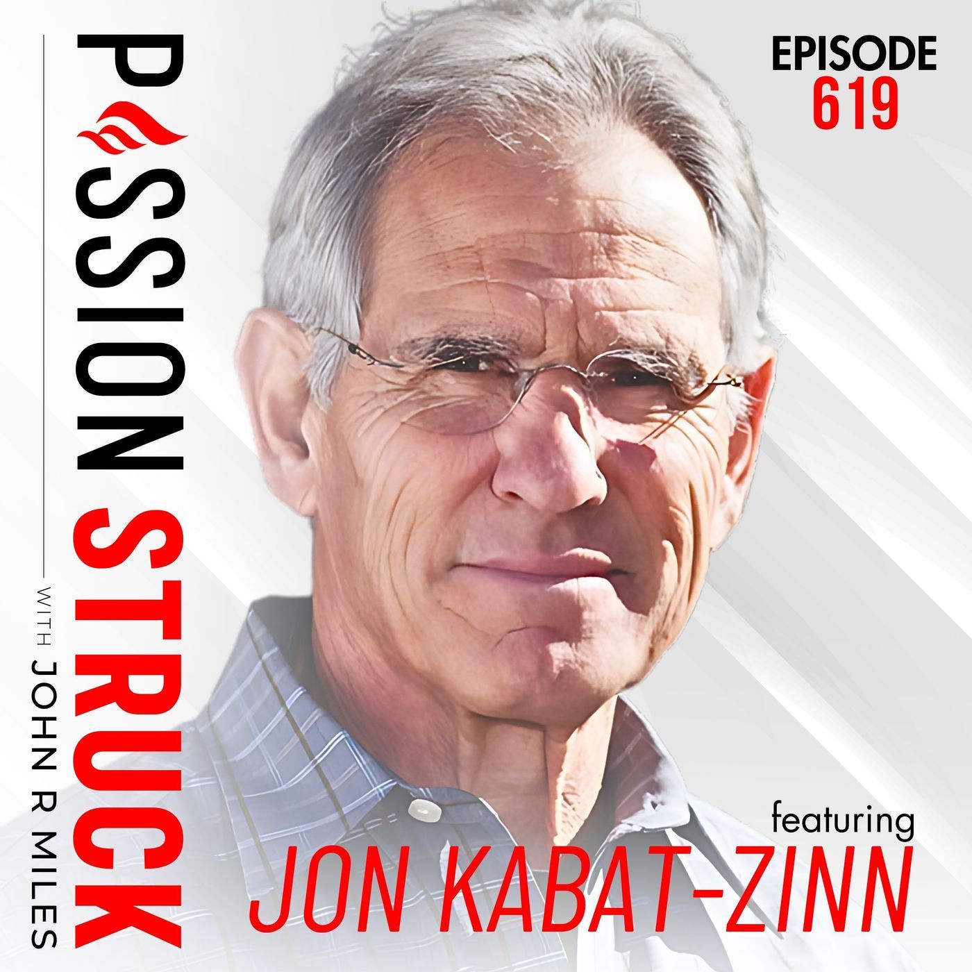 Jon Kabat-Zinn on Why You Can’t Heal What You Won’t Feel | EP 619 episode artwork