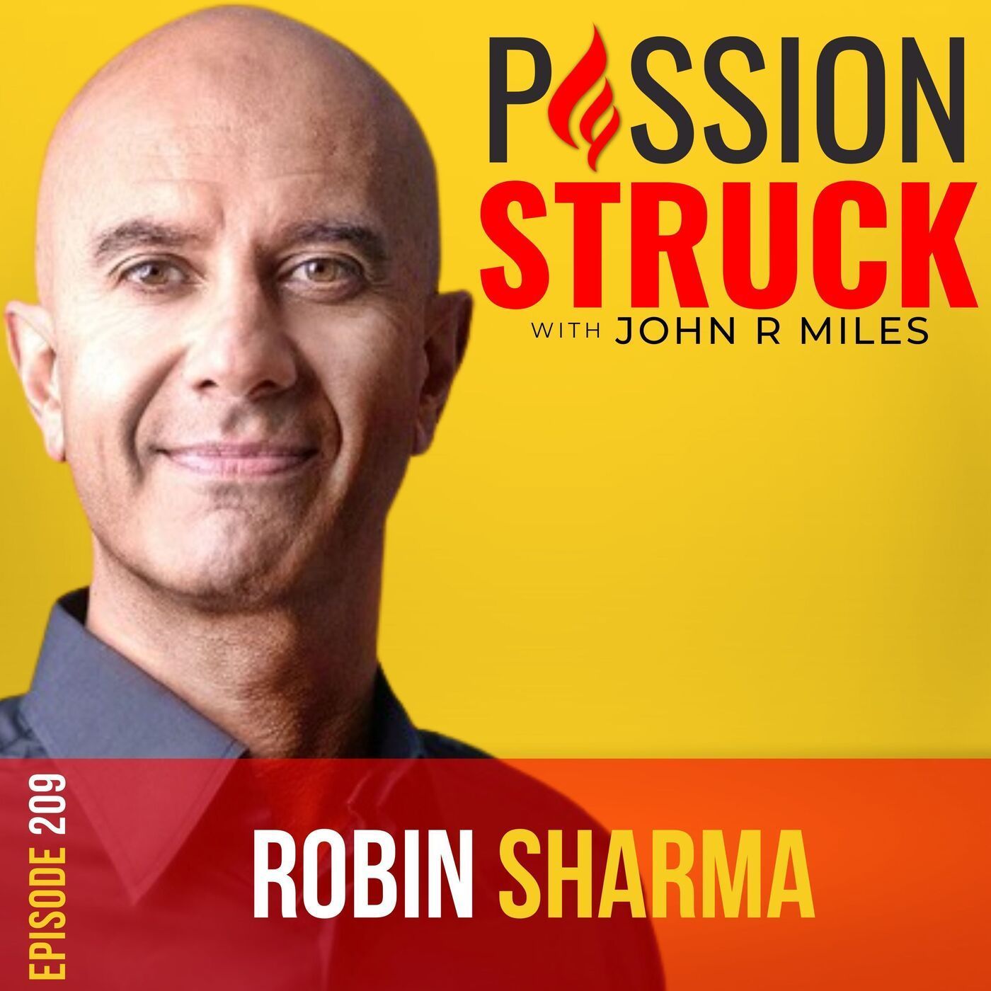 Robin Sharma on Why Changing the World Starts by Changing Ourselves EP 209 episode artwork