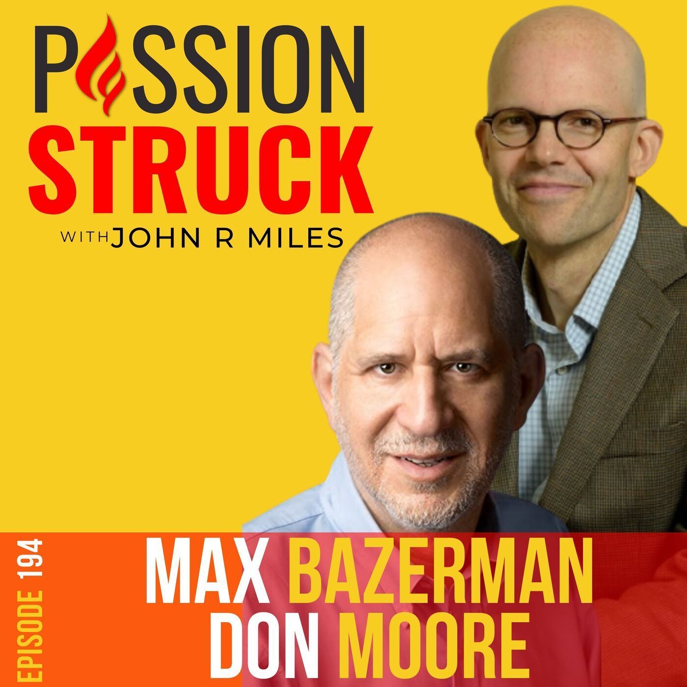 Max Bazerman and Don Moore on How to Empower Others to Make Better Choices EP 194 episode artwork