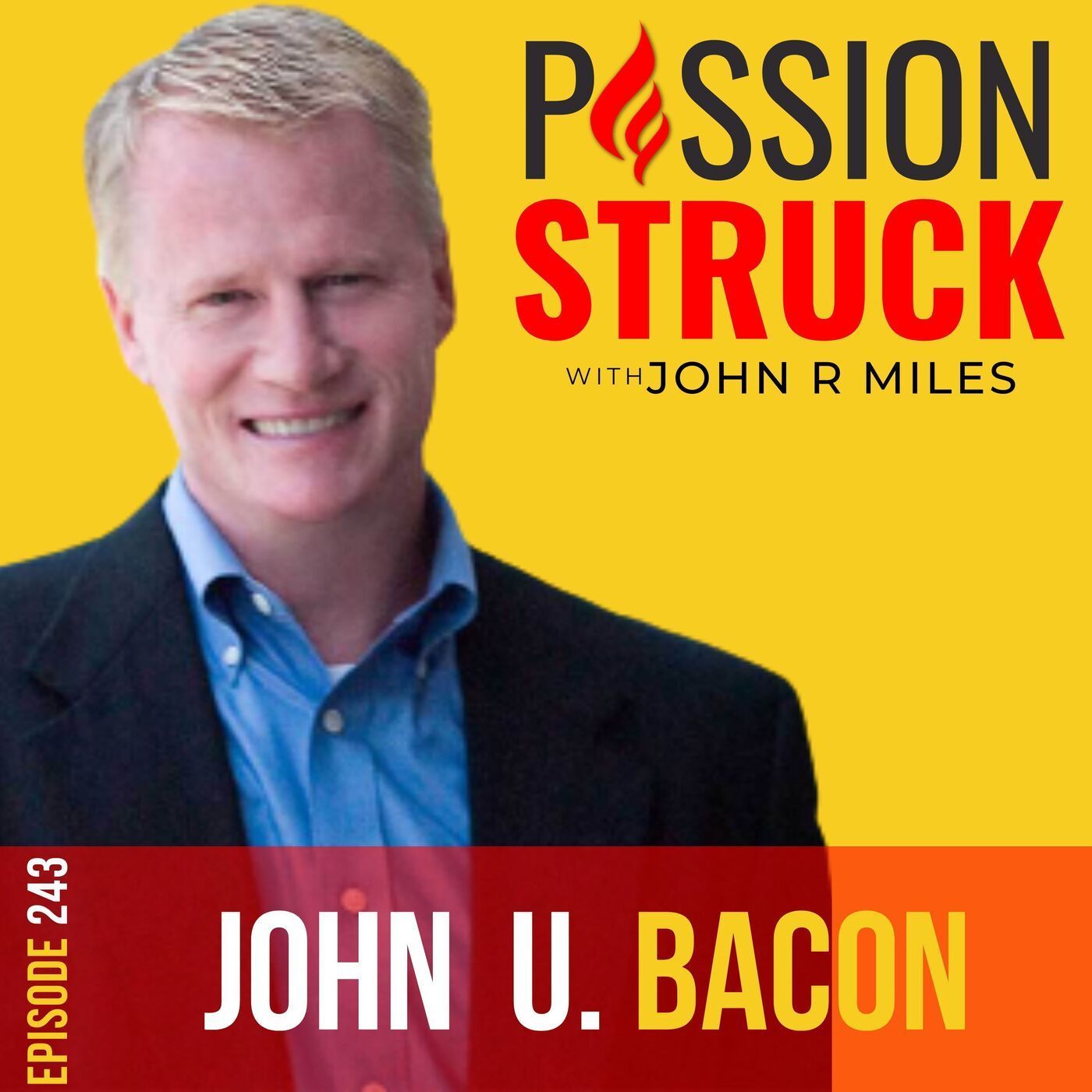 John U. Bacon on Leading the Way: How Everyone Can Impact a Great Team EP 243 episode artwork