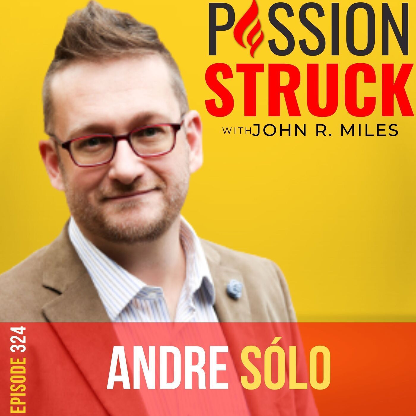 Andre Sólo on Unlock Your Sensitivity for Personal Growth EP 324 episode artwork