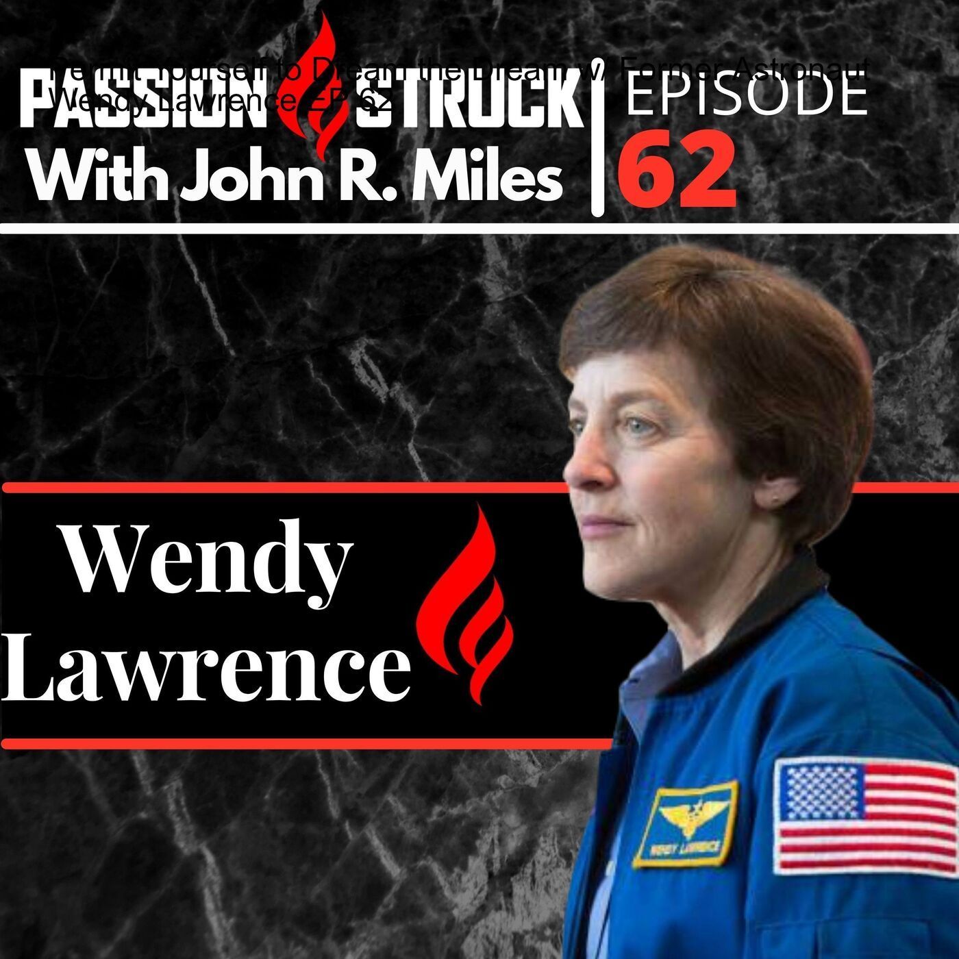 Permit Yourself to Dream the Dream w/ Former Astronaut Wendy Lawrence EP 62 episode artwork