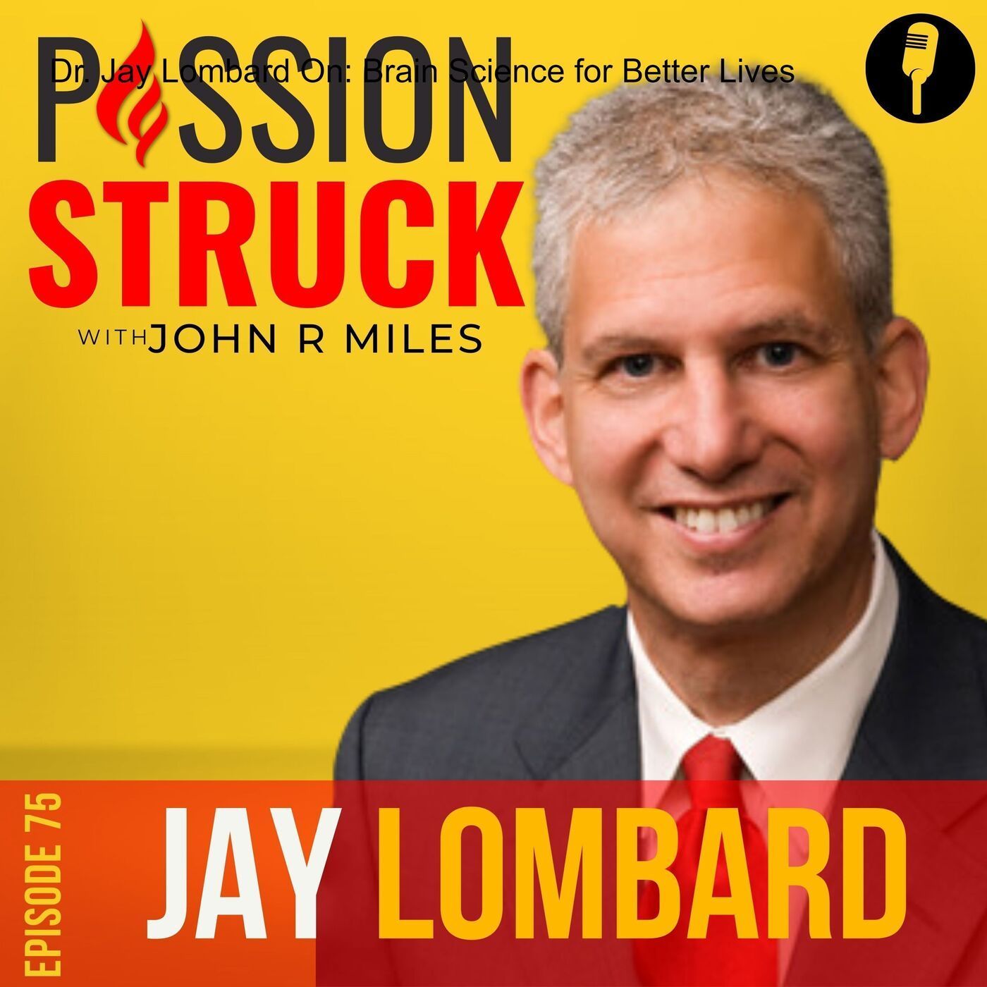 Dr. Jay Lombard On: Brain Science for Better Lives EP 75 episode artwork