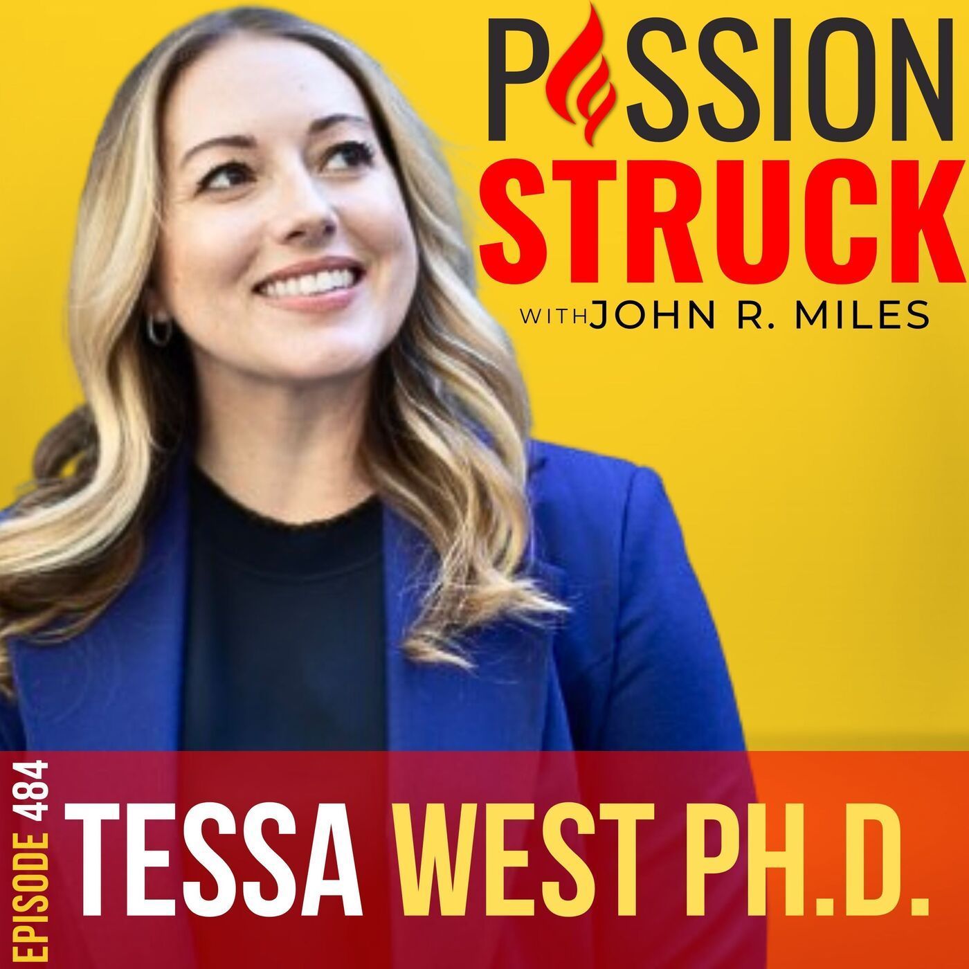 Tessa West on Why Your Career Is Like a Relationship EP 484 episode artwork