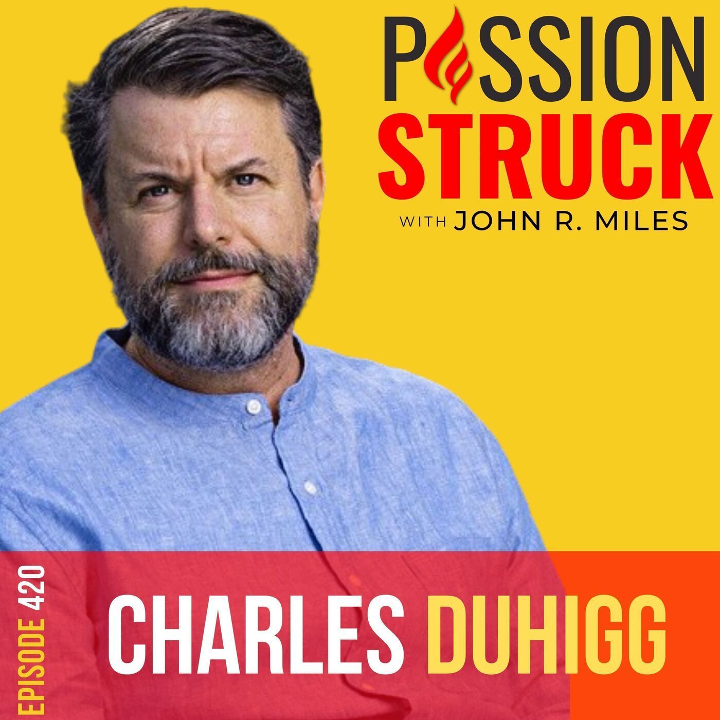 Charles Duhigg on the Hidden Power of Supercommunicators EP 420 episode artwork