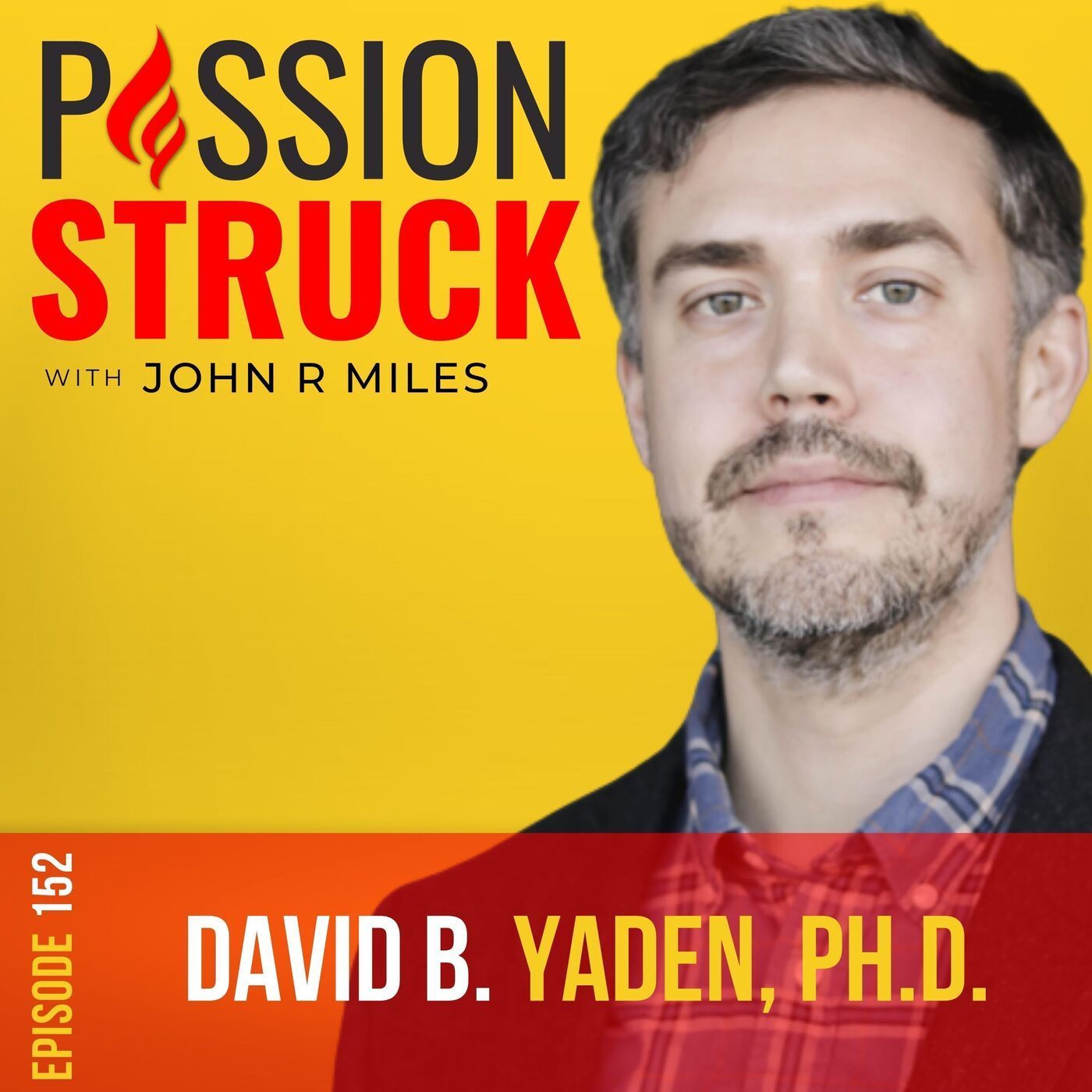 David Yaden on Self-Transcendence, Psychedelics, and Behavior Change EP 152 episode artwork