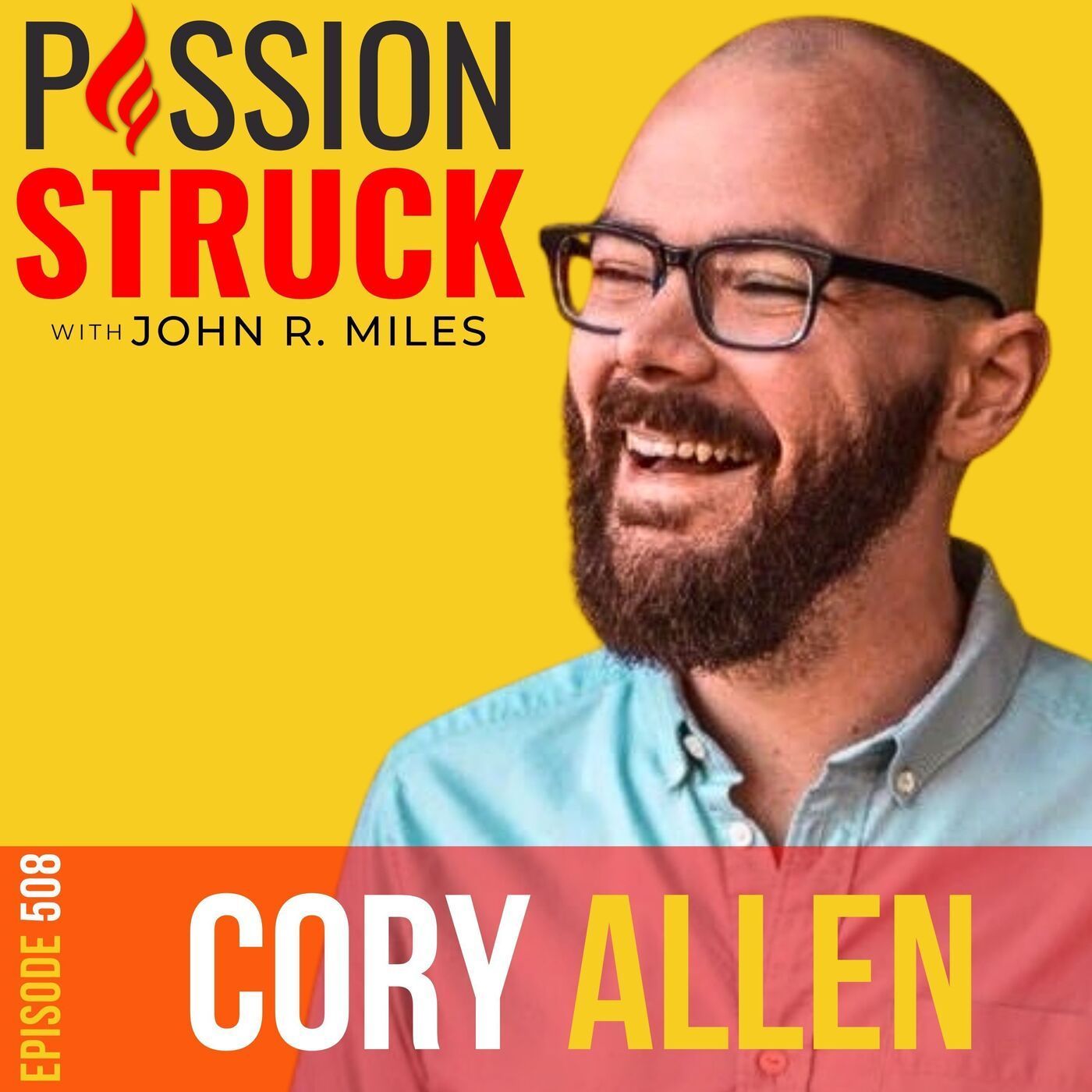 Cory Allen on how you create a brave new you EP 508 episode artwork