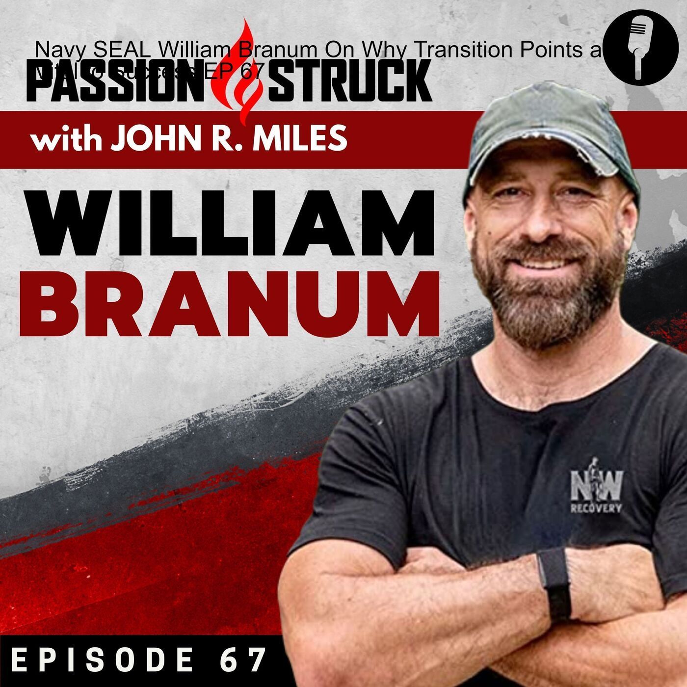 Navy SEAL William Branum On Why Transition Points are Vital to Success EP 67 episode artwork