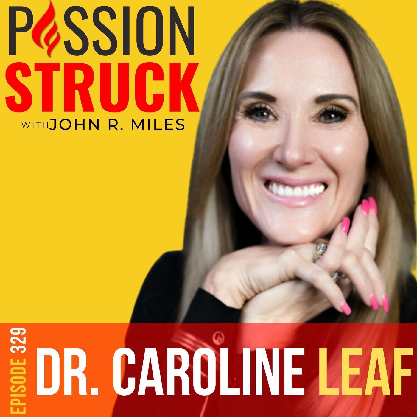 Dr. Caroline Leaf on Parenting for a Healthy and Strong Mind EP 329 episode artwork